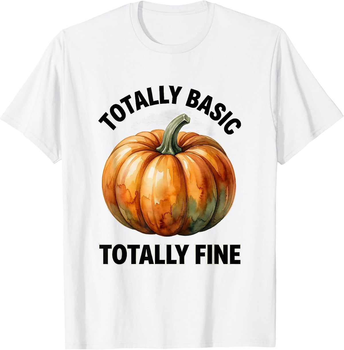 Men's Totally Basic Totally Fine Pumpkin Season Design T-Shirt - White