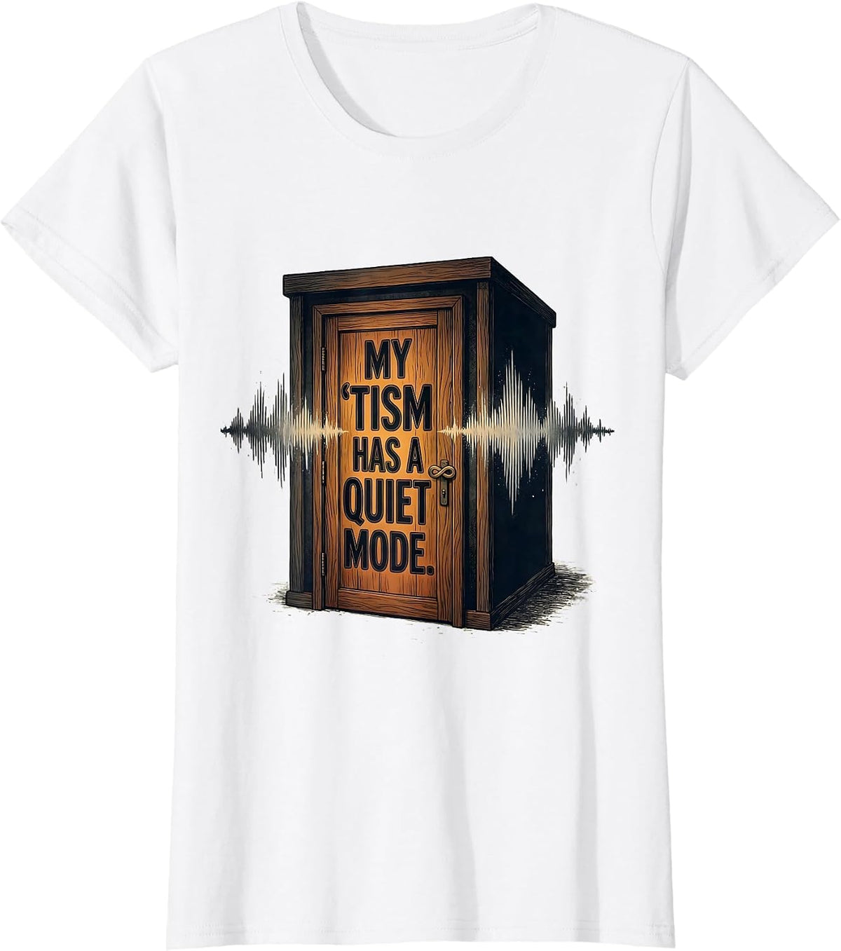 My 'Tism Has A Quiet Mode Funny Neurodiversity Meme Autistic T-Shirt - White