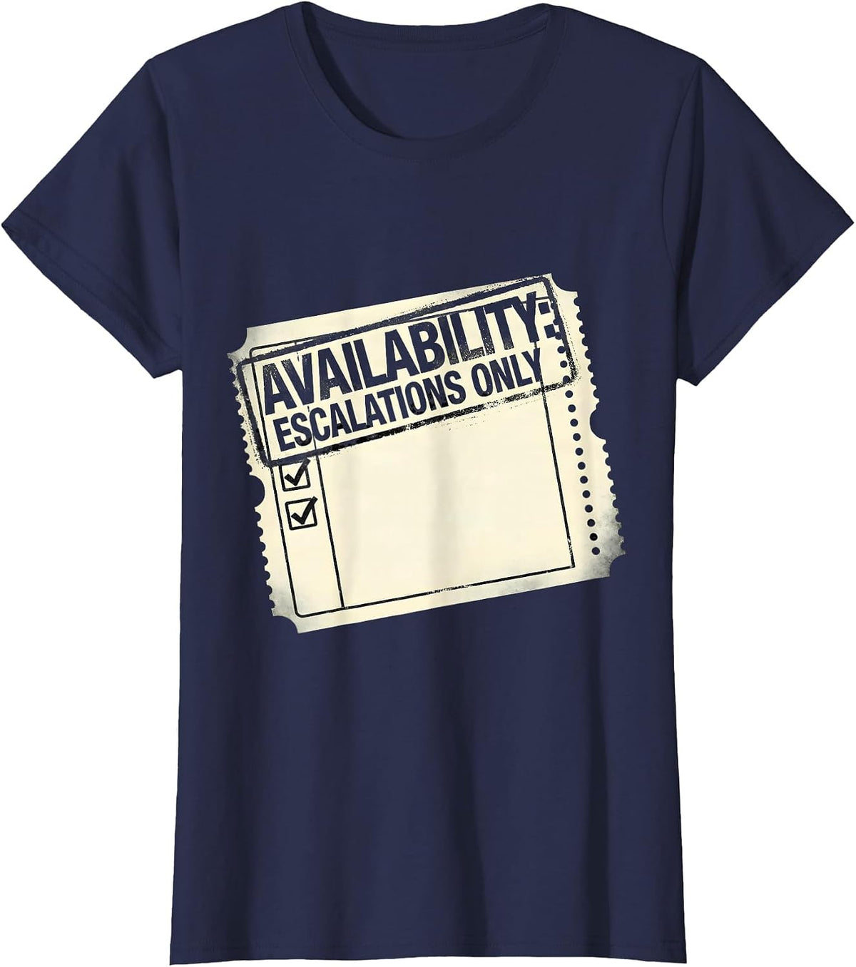 Women's Availability: Escalations Only IT Support Programmer Deadpan T-Shirt - Navy Blue