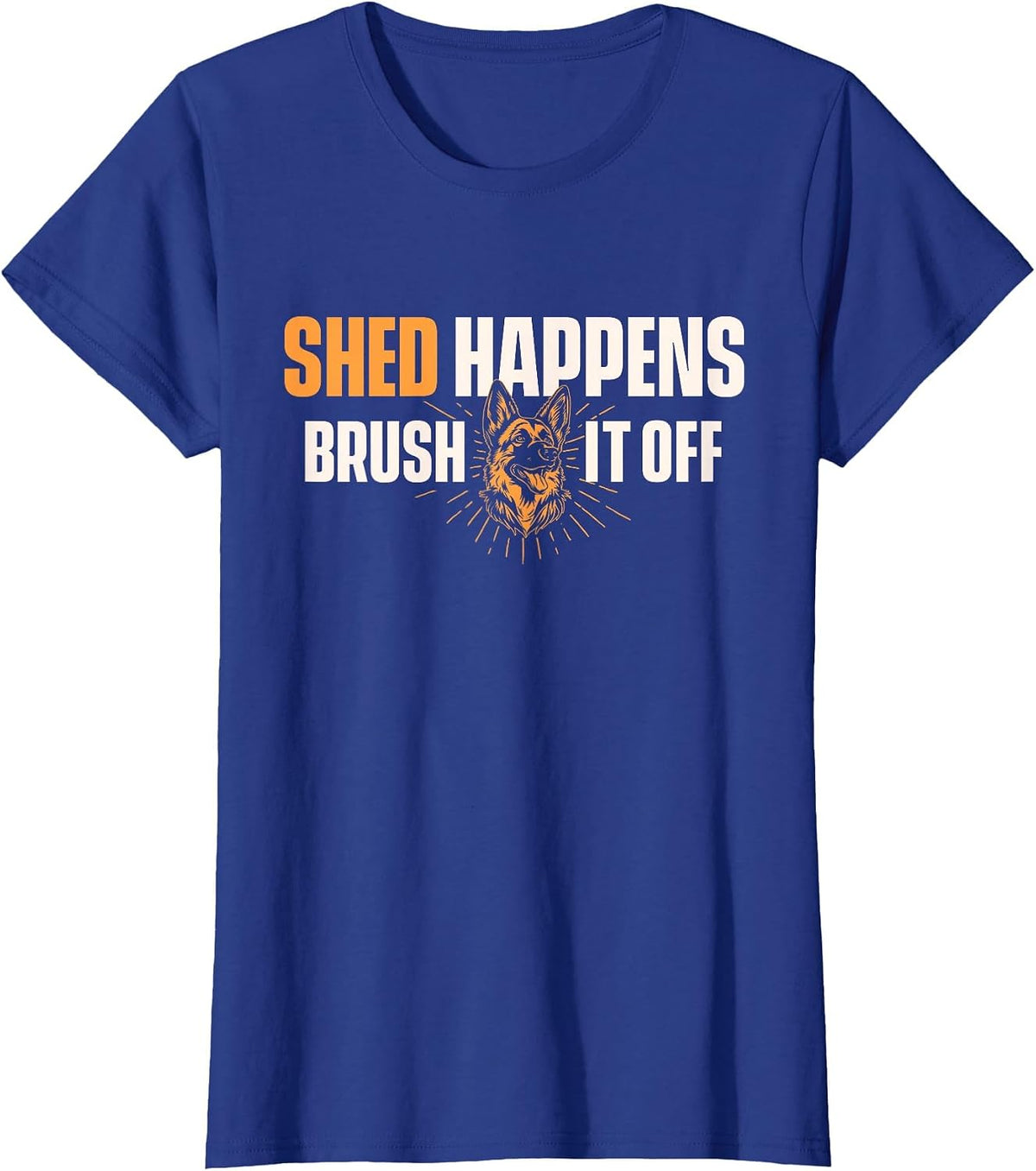 Shed Happens Brush It Off - German Shepherd T-Shirt - Royal Blue