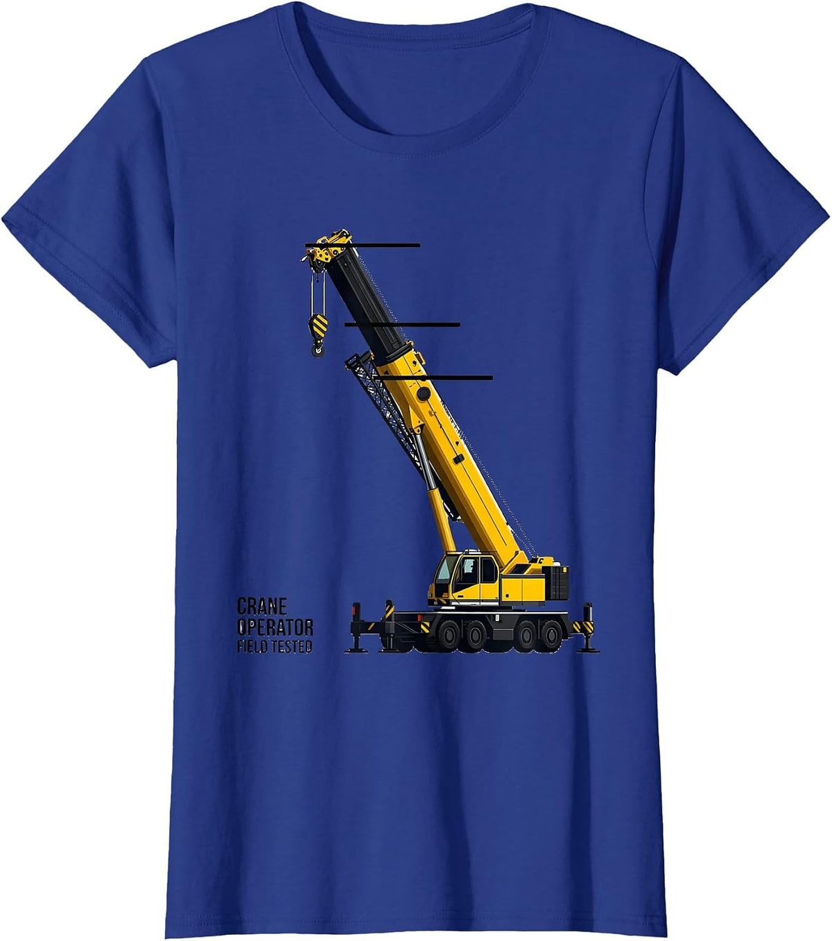 Women's Crane Operator Field Tested Funny Construction Humor T-Shirt - Royal Blue