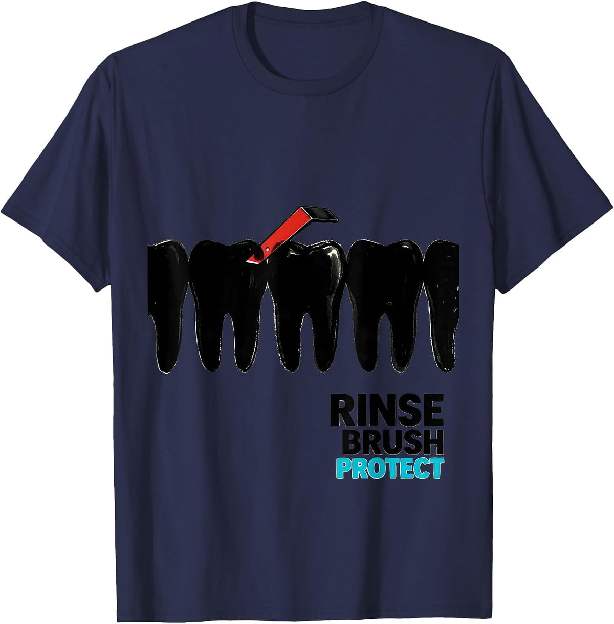 Men's Rinse, Brush, Protect Funny Dental Hygienist Humor T-Shirt - Navy Blue
