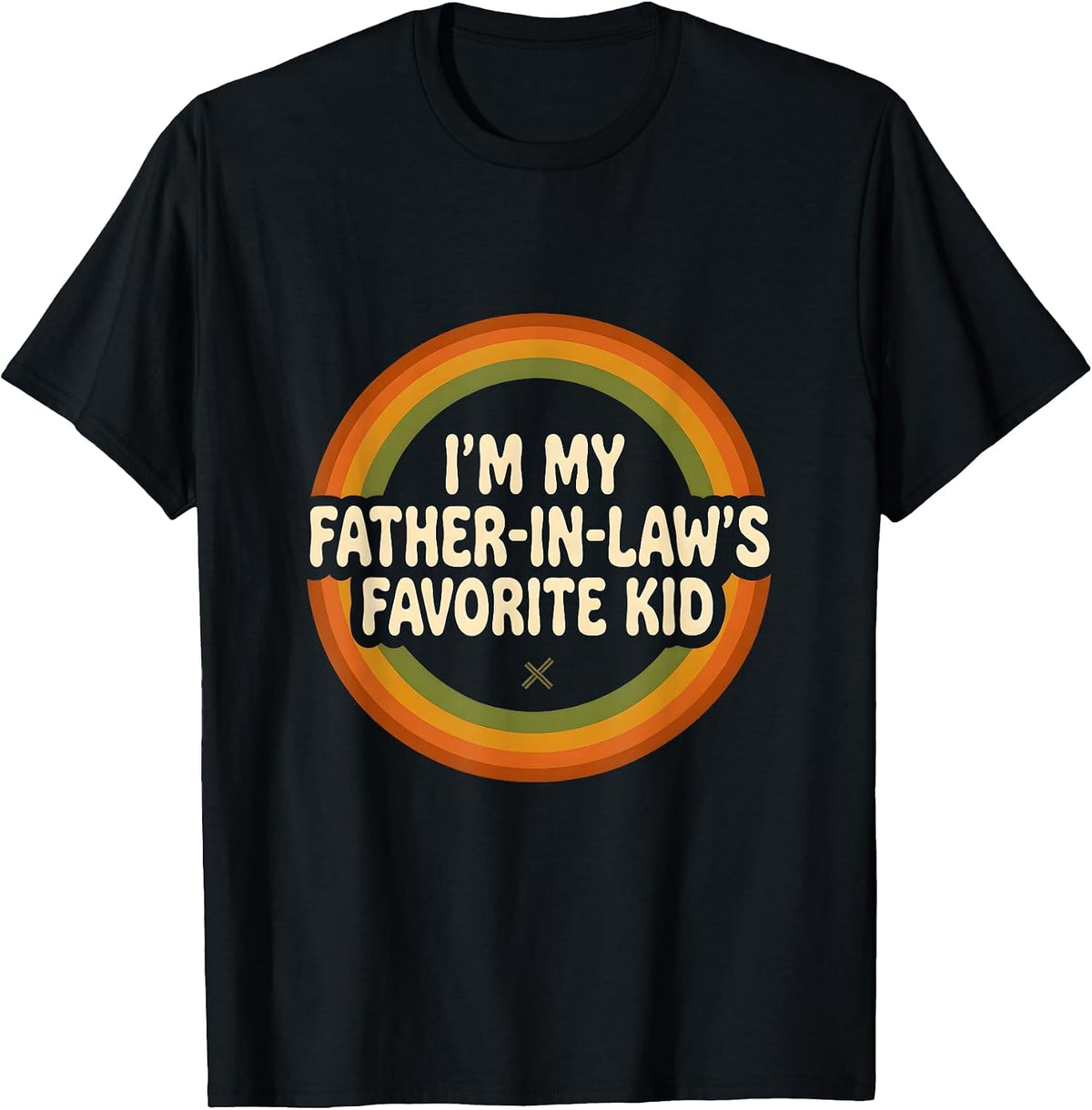 Men's I'm My Father-in-Law's Favorite Kid Funny Parent Men Women T-Shirt - Black