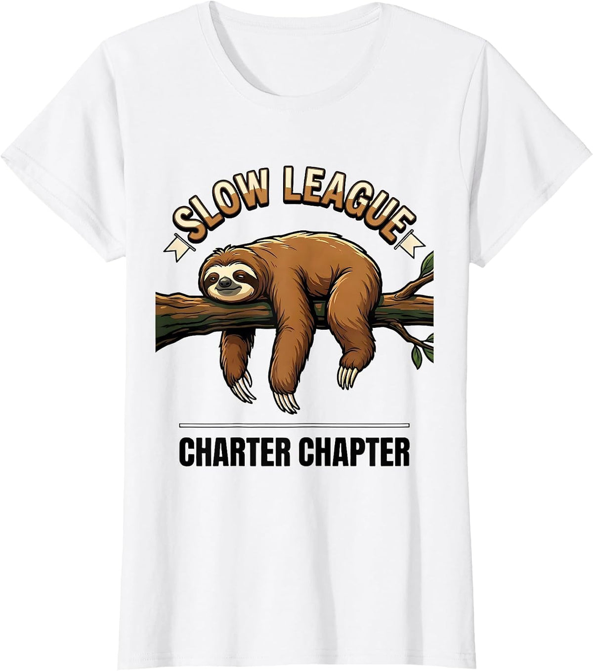 Women's Slow League, Charter Chapter Funny Sloth Lover Lazy Humor T-Shirt - White