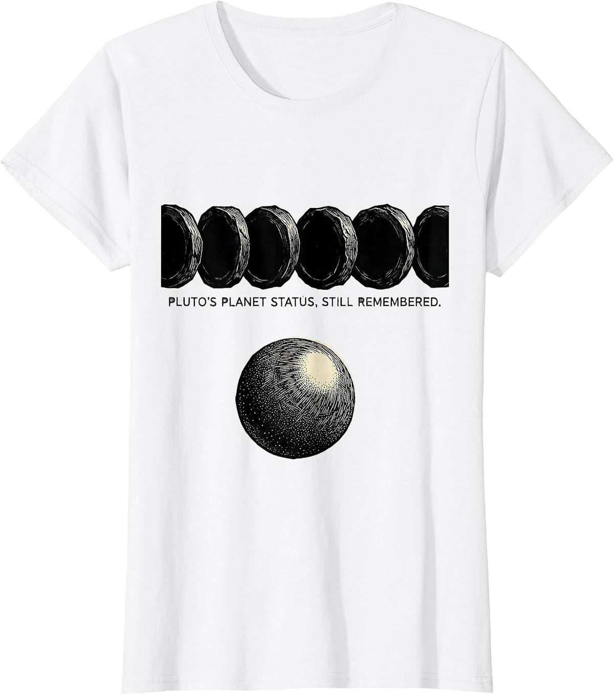 Women's Pluto's Planet Status, Still Remembered Funny Science T-Shirt - White