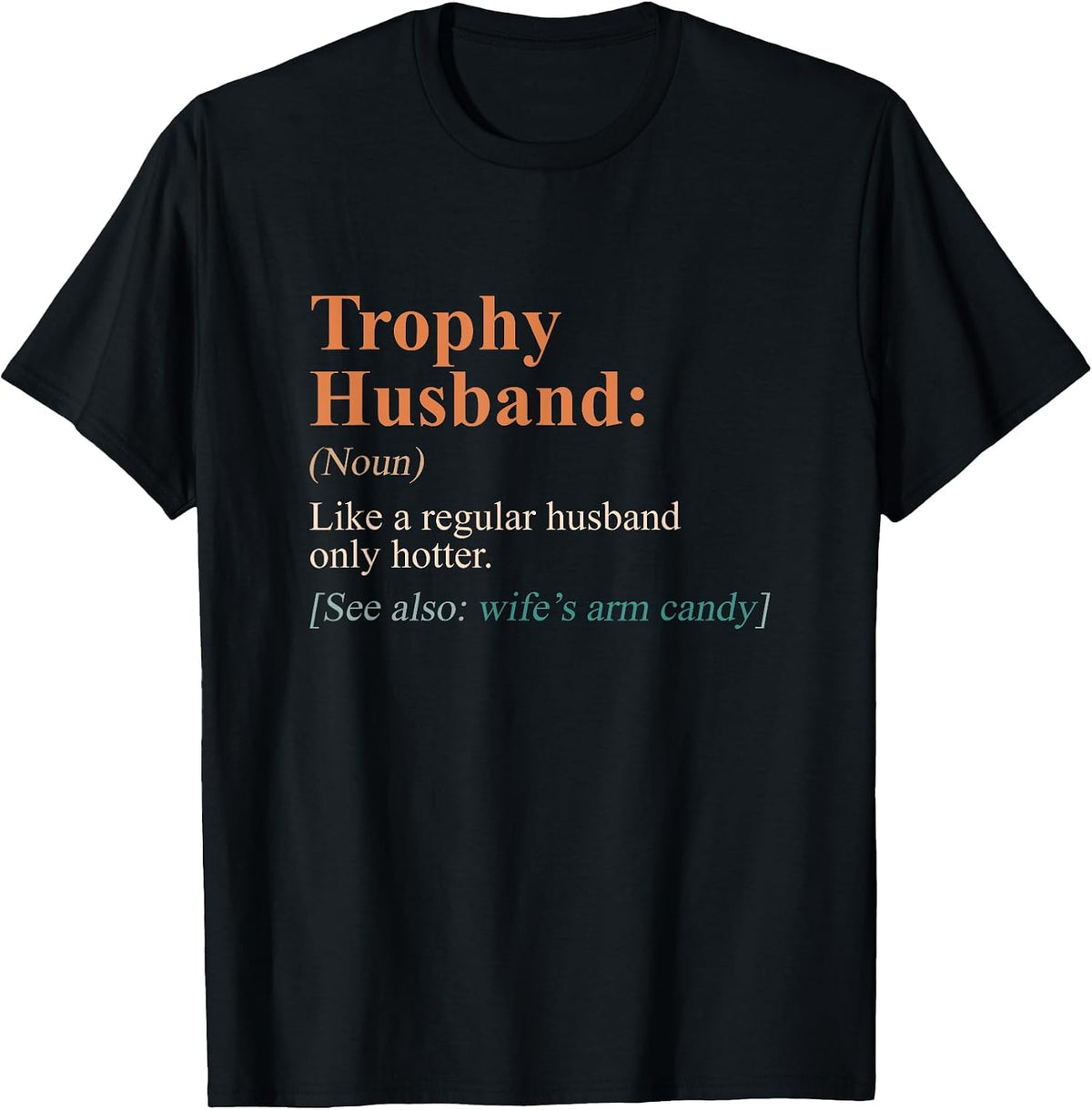 Trophy that Husband Definition Funny Husband Anniversary T-Shirt - Black