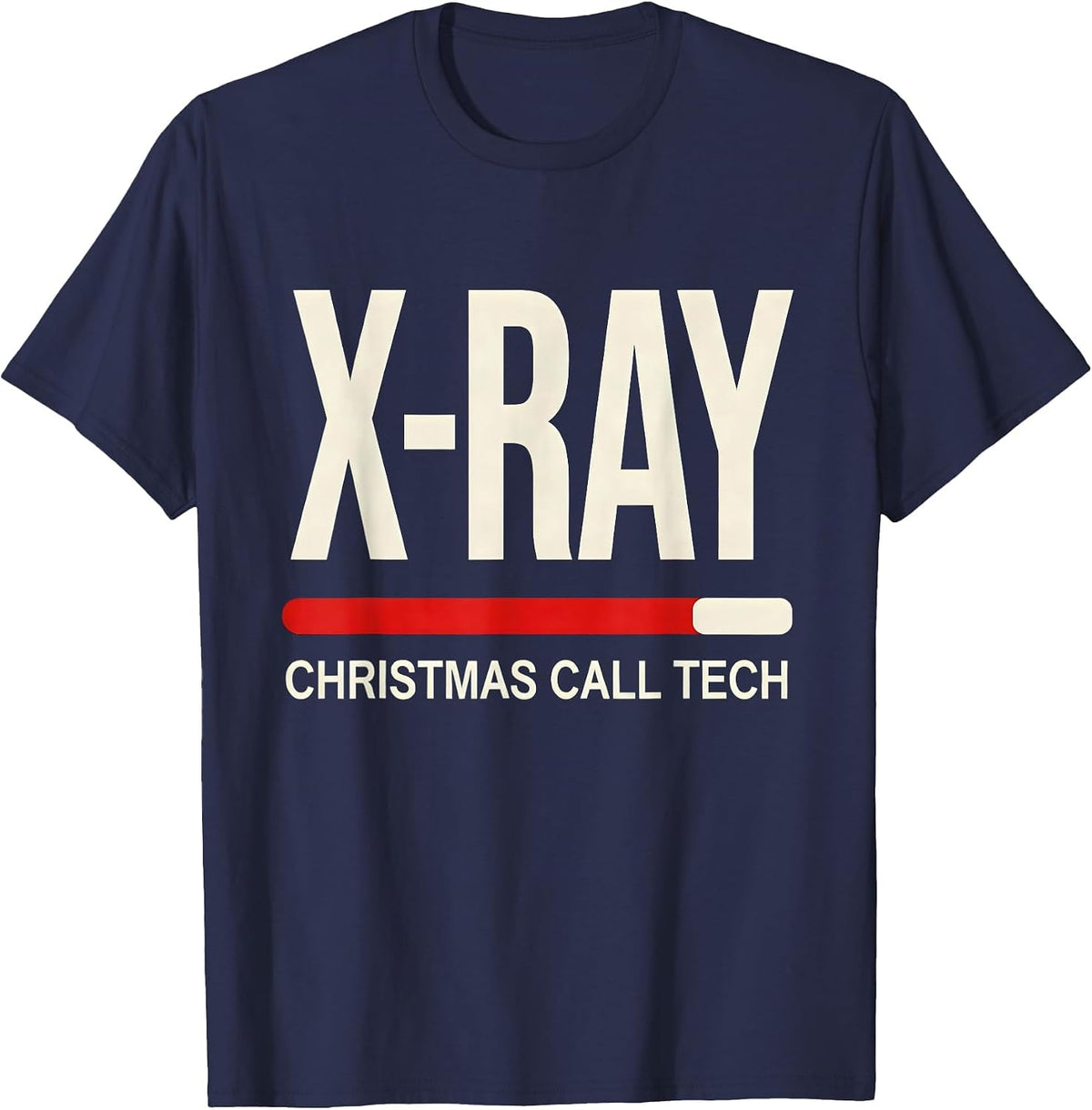 X-Ray, Christmas Call Tech Funny Radiology Tech Gift T-Shirt - Navy Blue