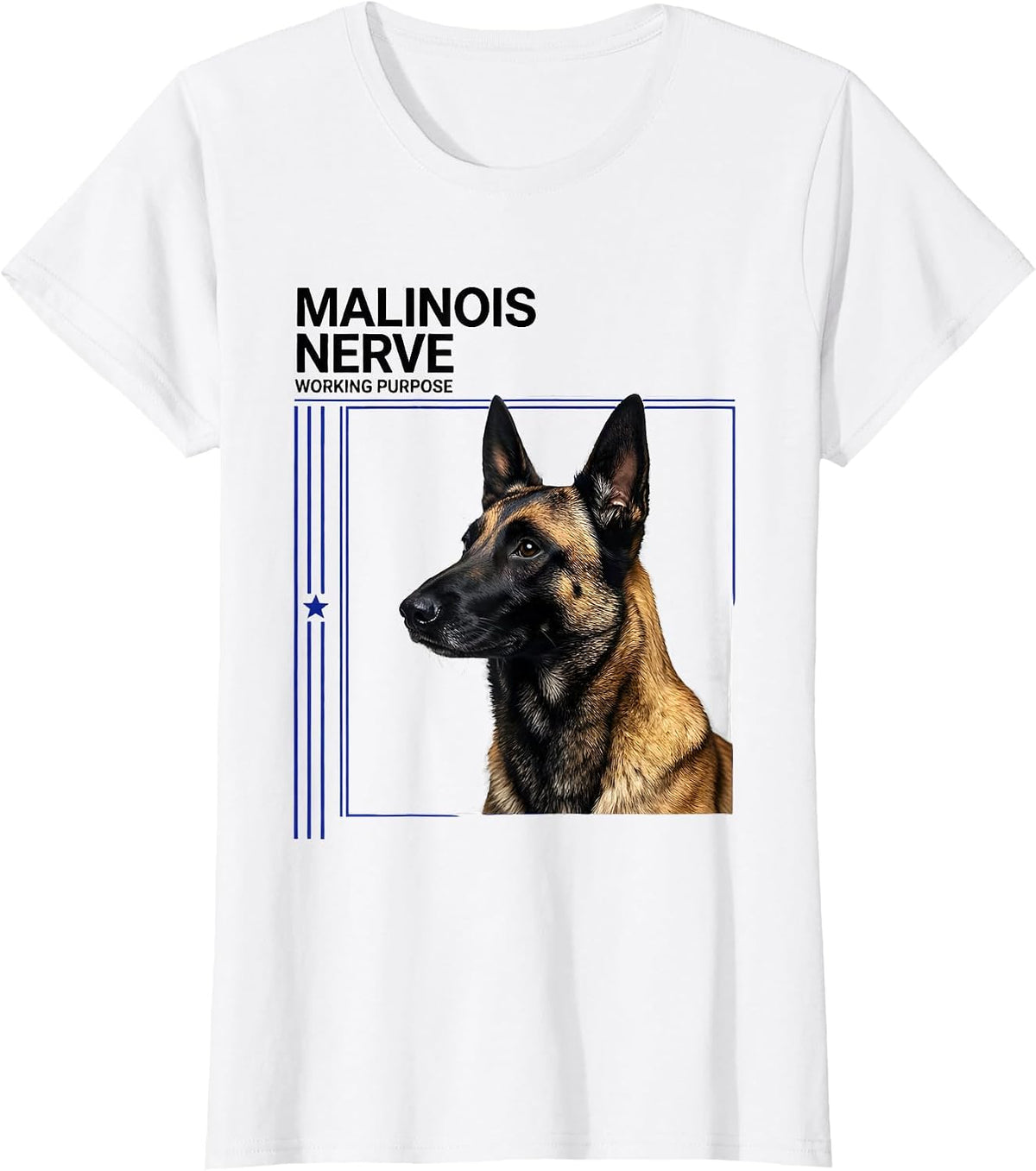 Malinois Nerve, Working Purpose Belgian Malinois Dog Breed T-Shirt - White
