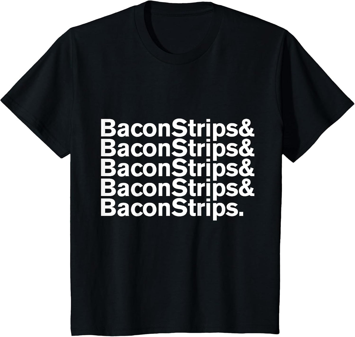 Baconstrips & Bacon Strips T-Shirt T-Shirt - Black