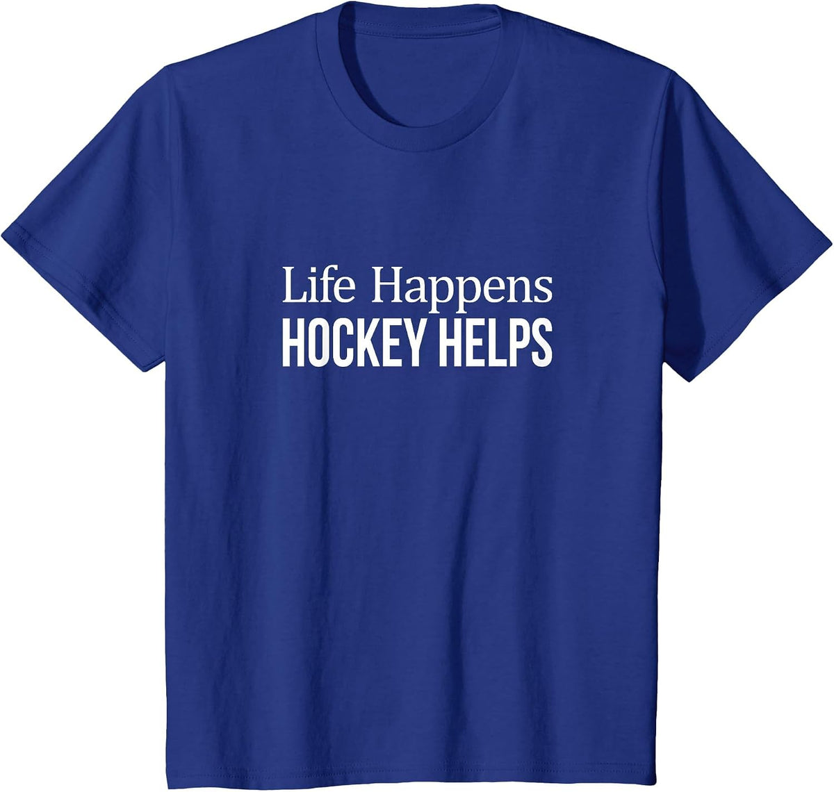 Life Happens - Hockey Helps - T-Shirt - Royal Blue