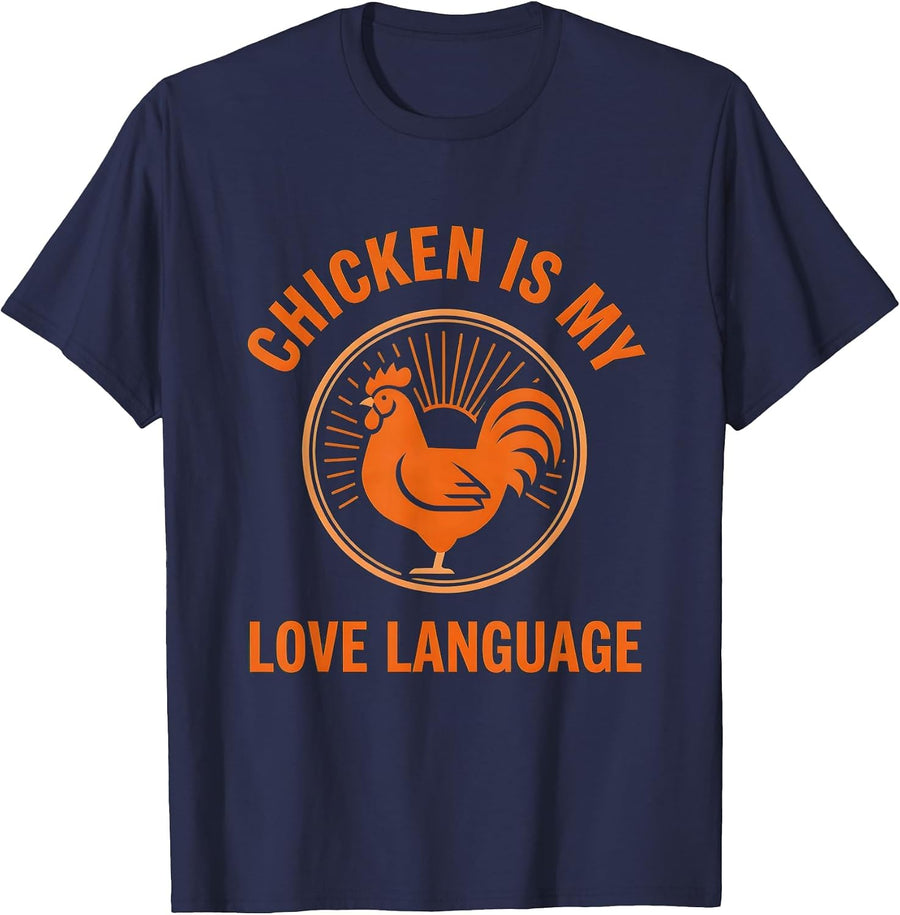 Chicken Is My Love Language Poultry Design T-Shirt - Navy Blue