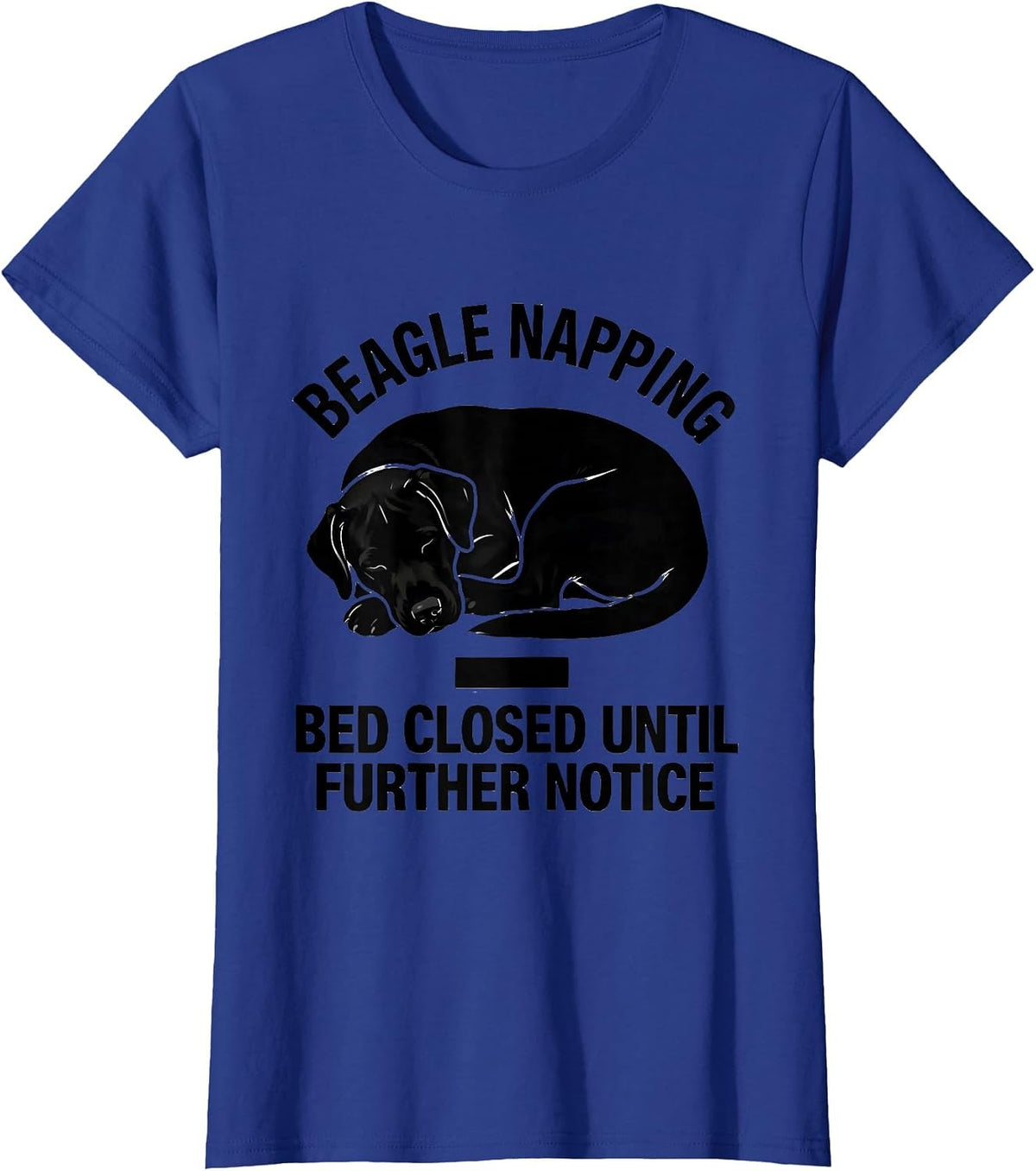 Women's Beagle Napping Bed Closed Until Further Notice Pet Lover T-Shirt - Royal Blue