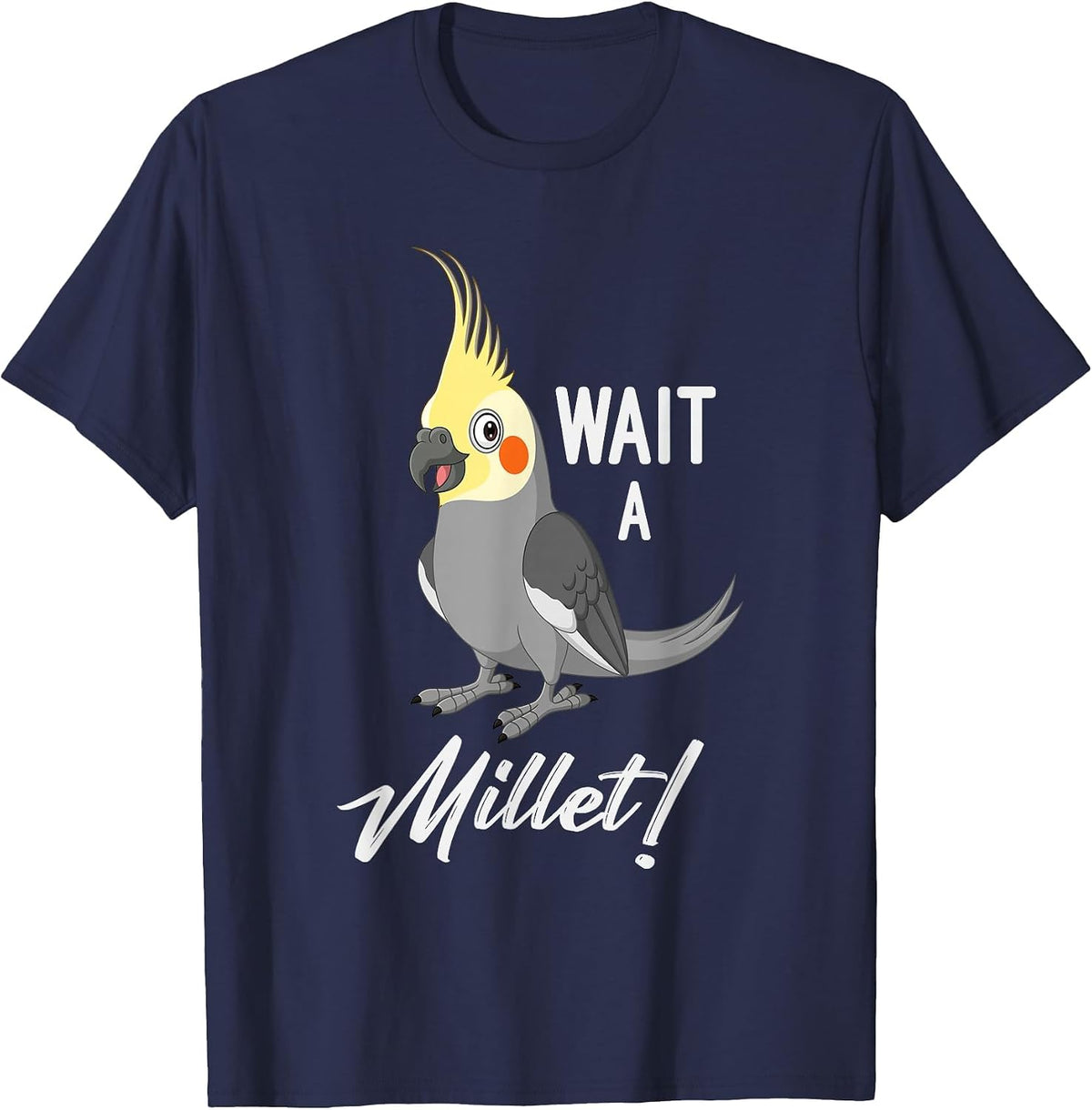 Wait A Millet Cockatiel T-Shirt - Navy Blue
