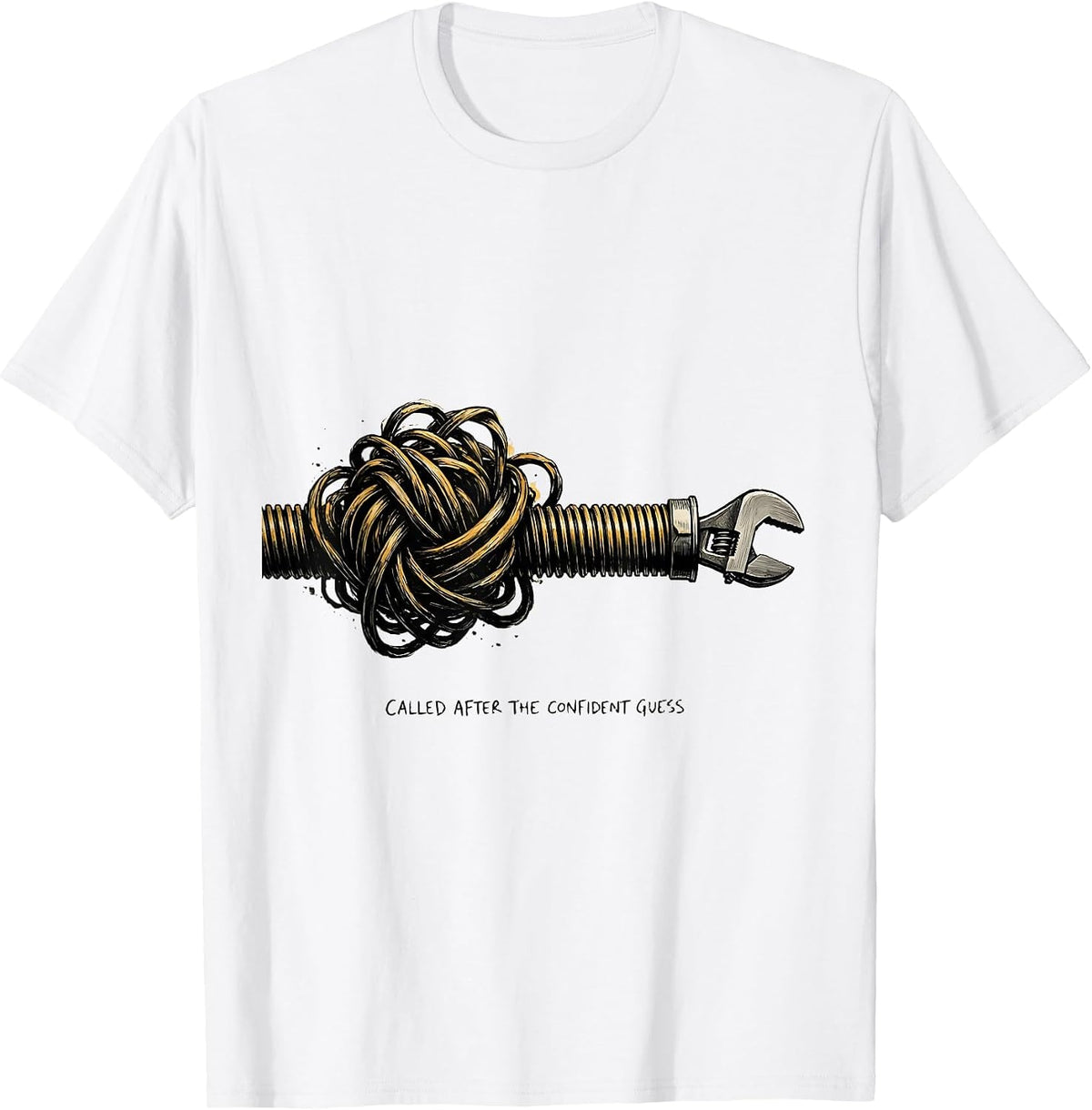 Men's Called After The Confident Guess Funny Plumber Dad Gift T-Shirt - White