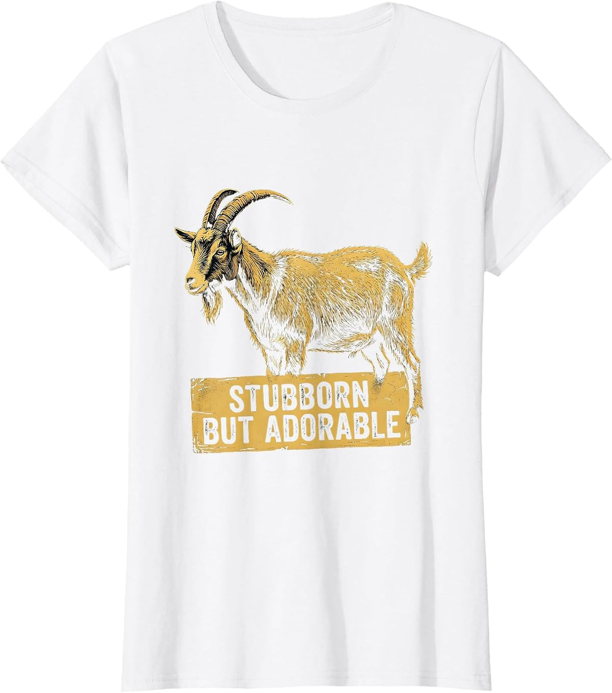 Stubborn But Adorable Funny Goat Design T-Shirt - White