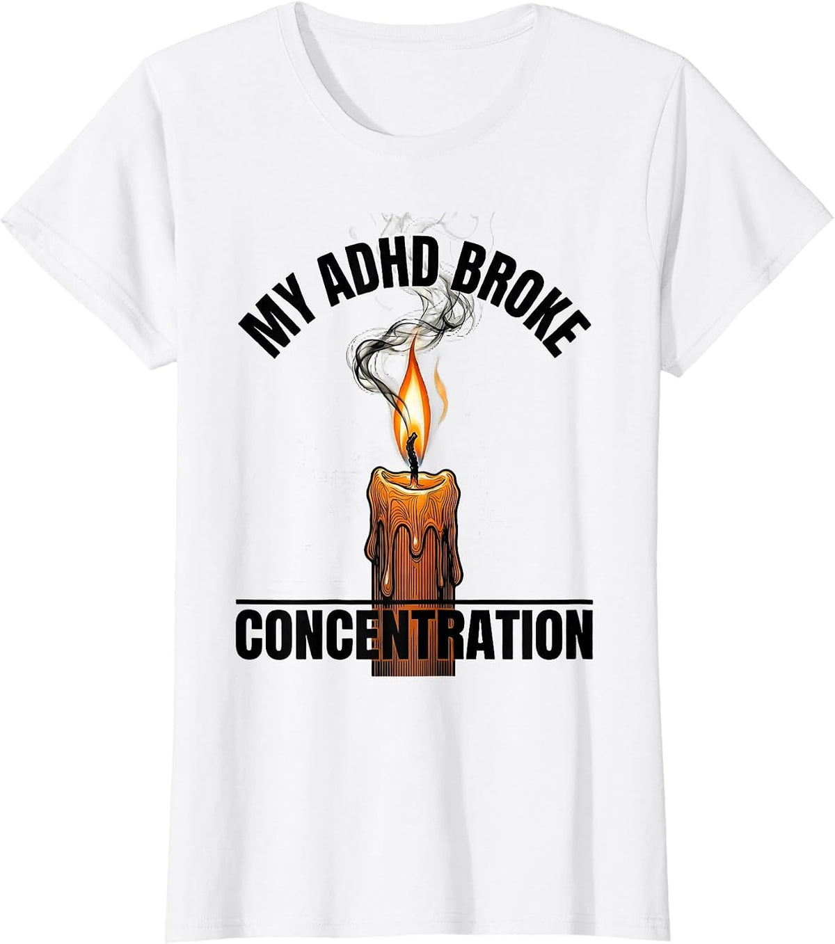 My ADHD Broke Concentration Funny ADHD Neurodiversity Meme T-Shirt - White