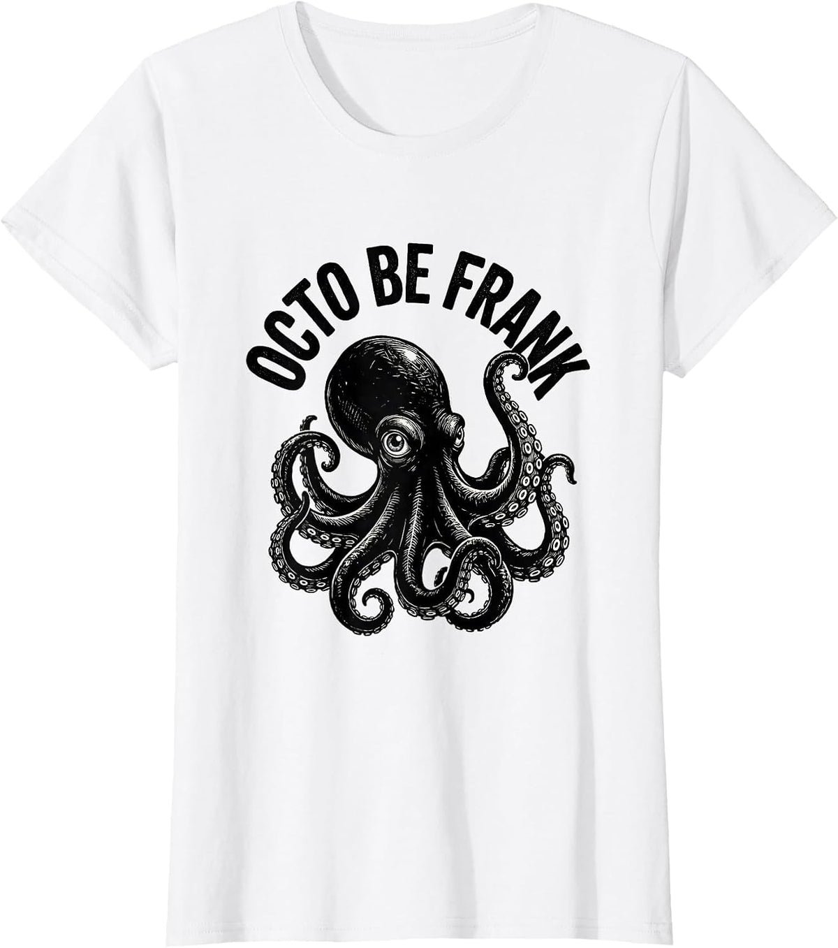 Octo Be Frank Scratchboard Octopus Lover Marine Biology T-Shirt - White