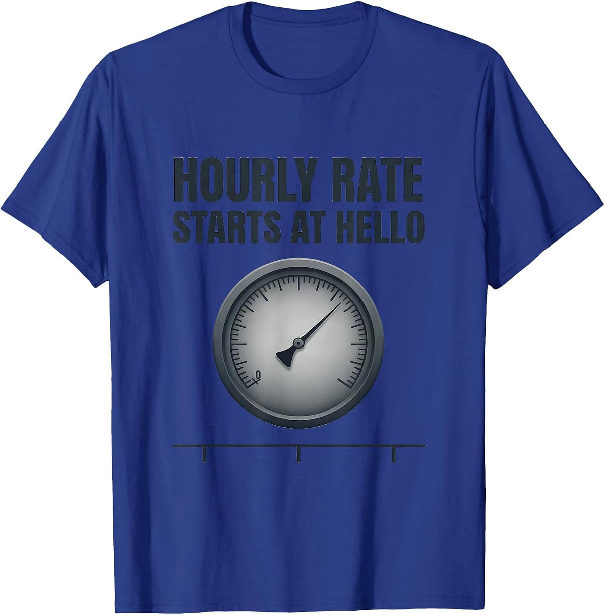 Hourly Rate Starts At Hello Funny Plumber Pipefitter T-Shirt - Royal Blue