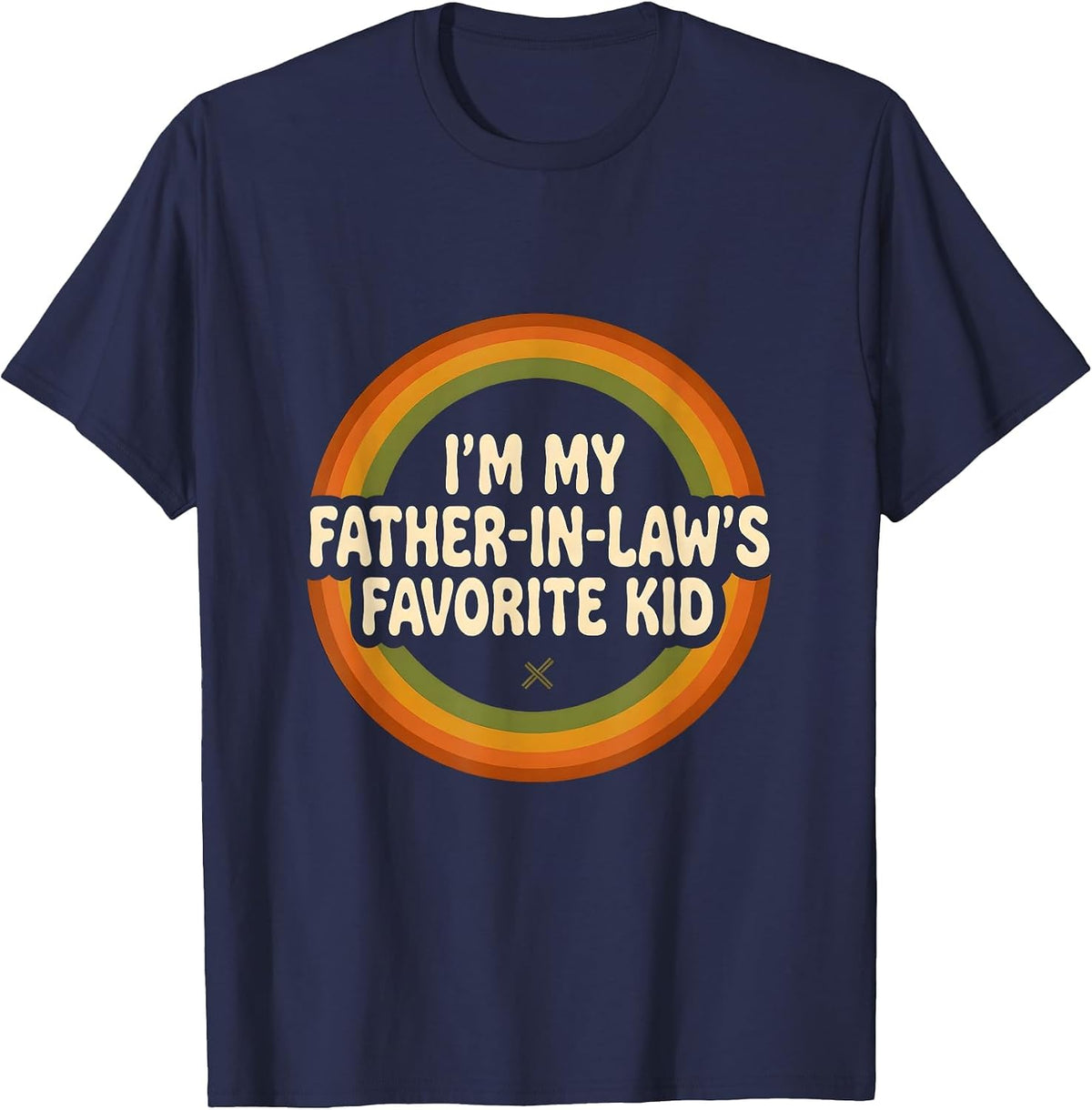 Men's I'm My Father-in-Law's Favorite Kid Funny Parent Men Women T-Shirt - Navy Blue