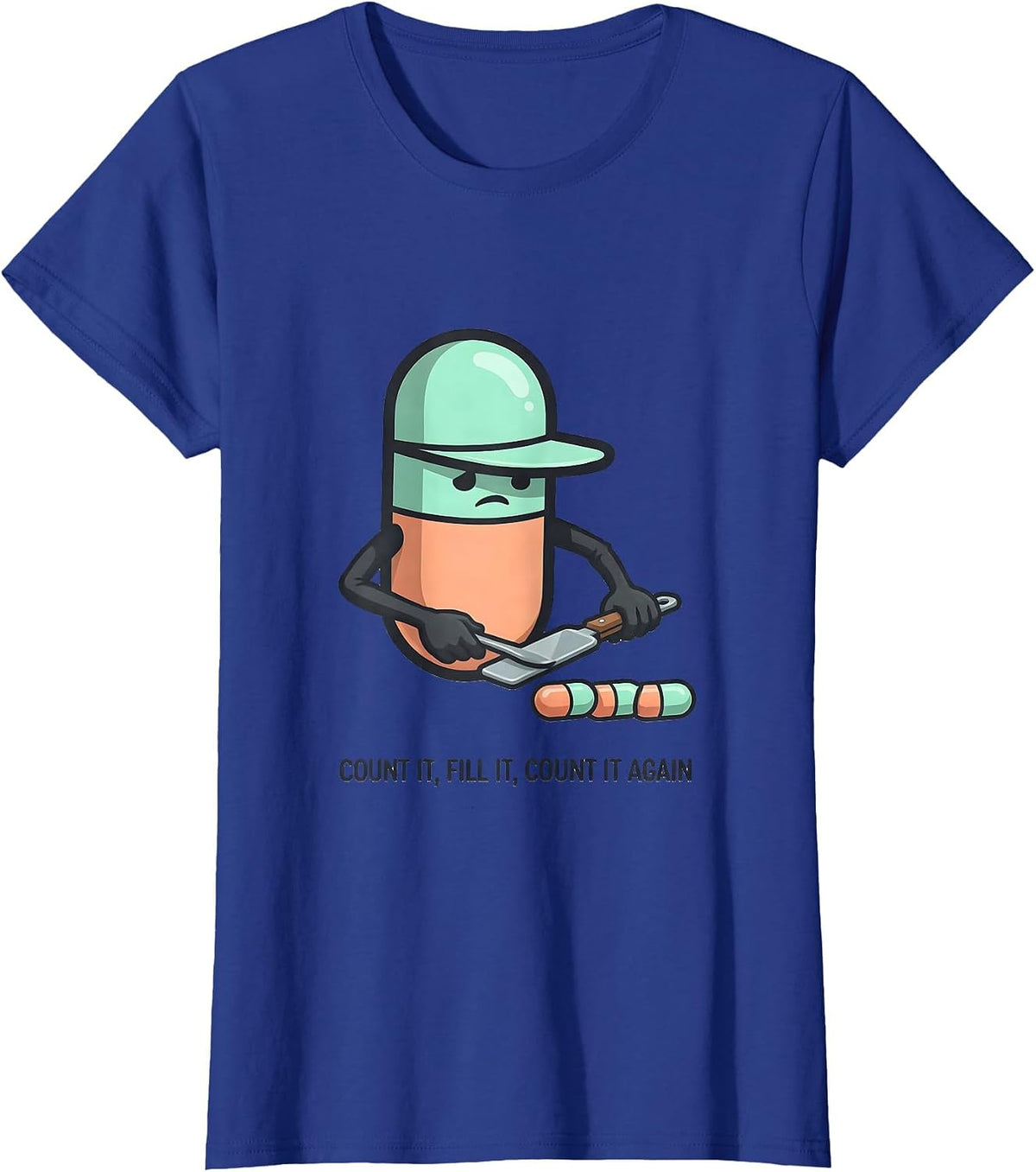 Women's Count It Fill It Count It Again Funny Pharmacy Tech T-Shirt - Royal Blue