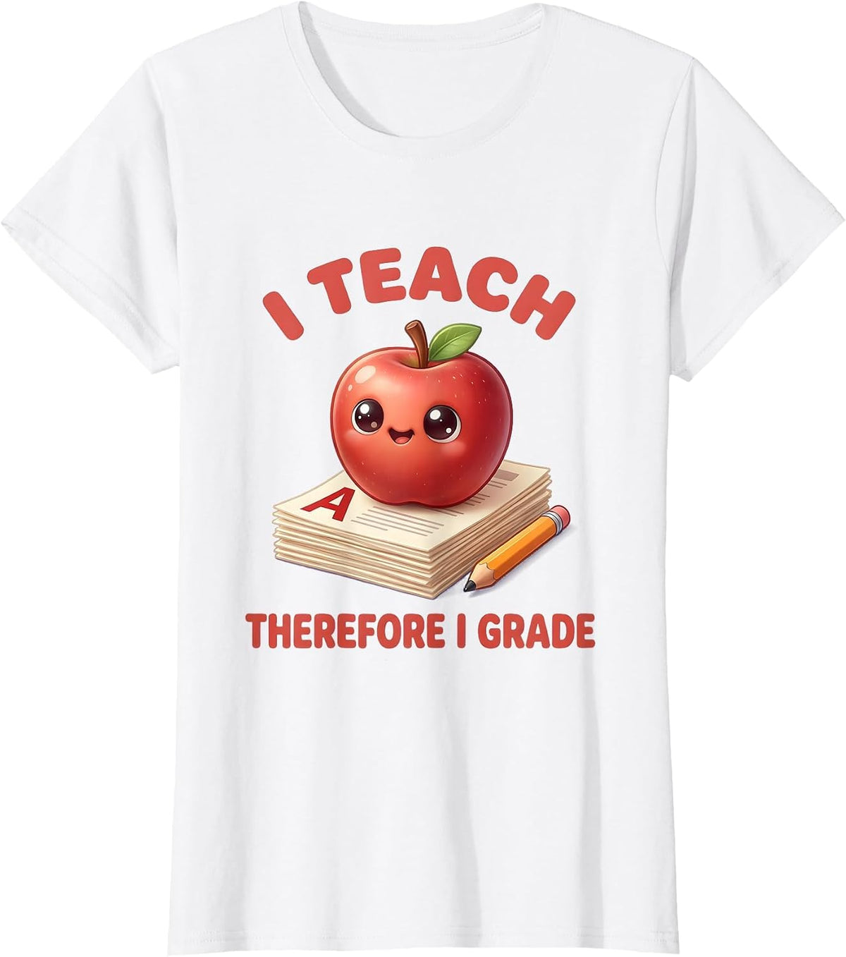 I Teach Therefore I Grade English Teacher Design T-Shirt - White
