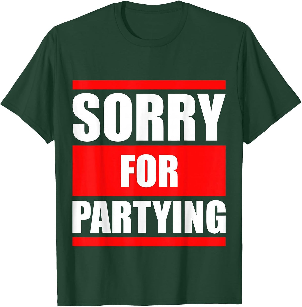 Sorry for Partying Funny Halloween Birthday Costume T-Shirt - Dark Green