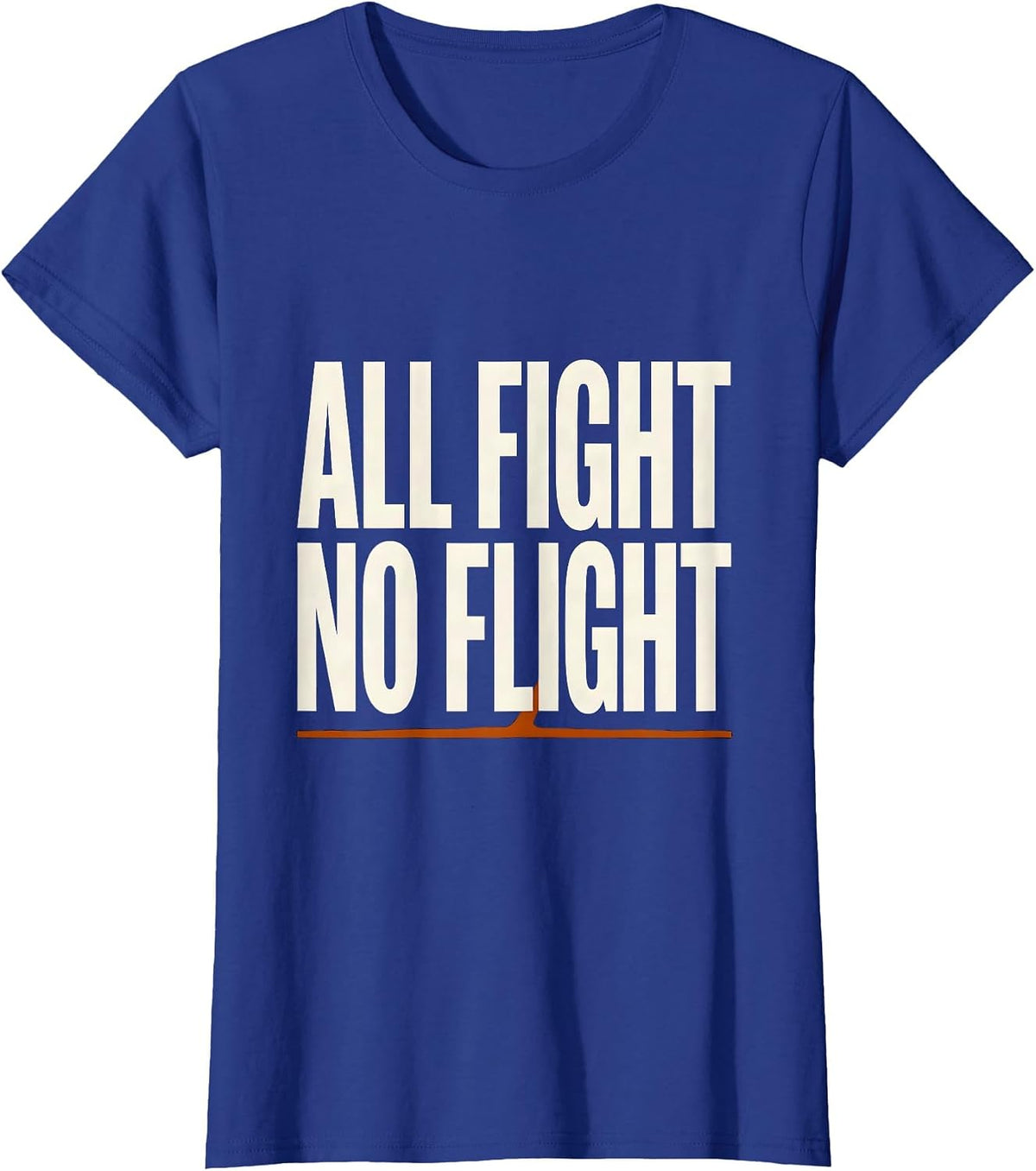 Women's All Fight No Flight Funny Penguin Bird Meme Humor T-Shirt - Royal Blue