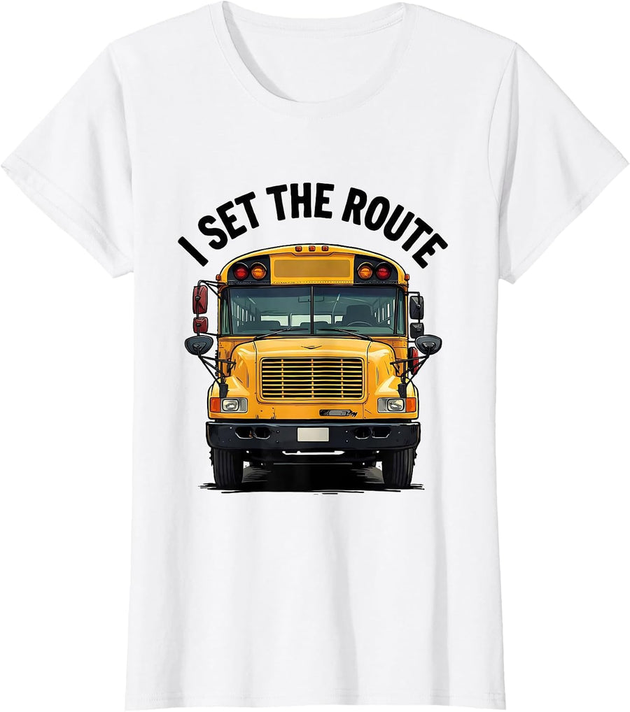 Women's I Set The Route Funny School Bus Driver Humor Toddler T-Shirt - White