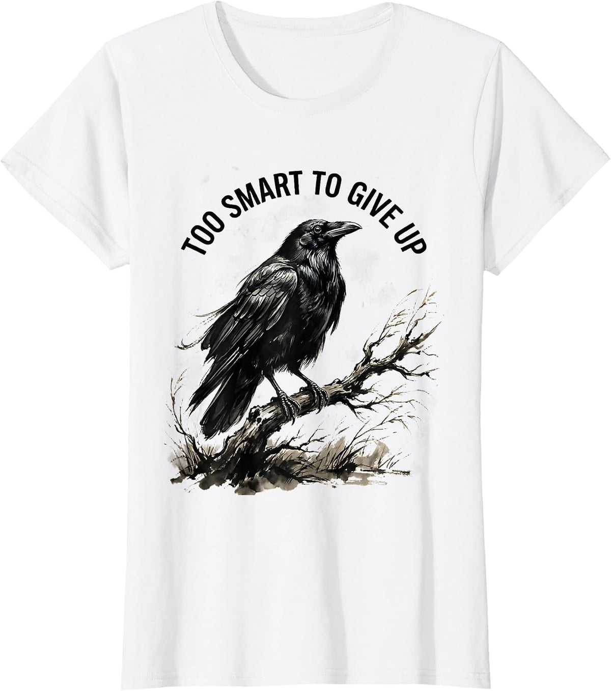 Women's Too Smart To Give Up Bold Crow Graphic Design T-Shirt - White