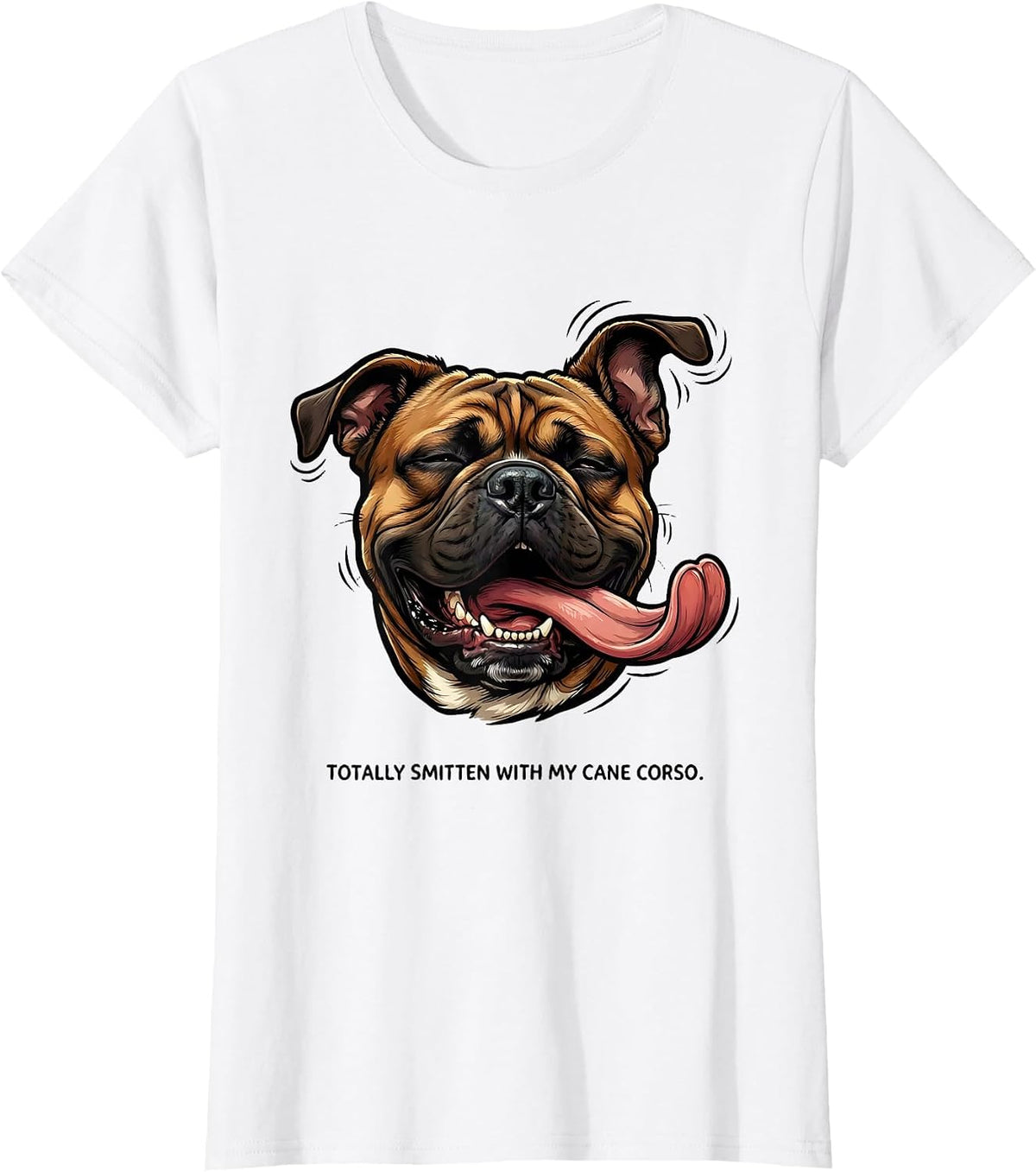 Women's Totally Smitten With My Cane Corso Funny Dog Owner Humor T-Shirt - White