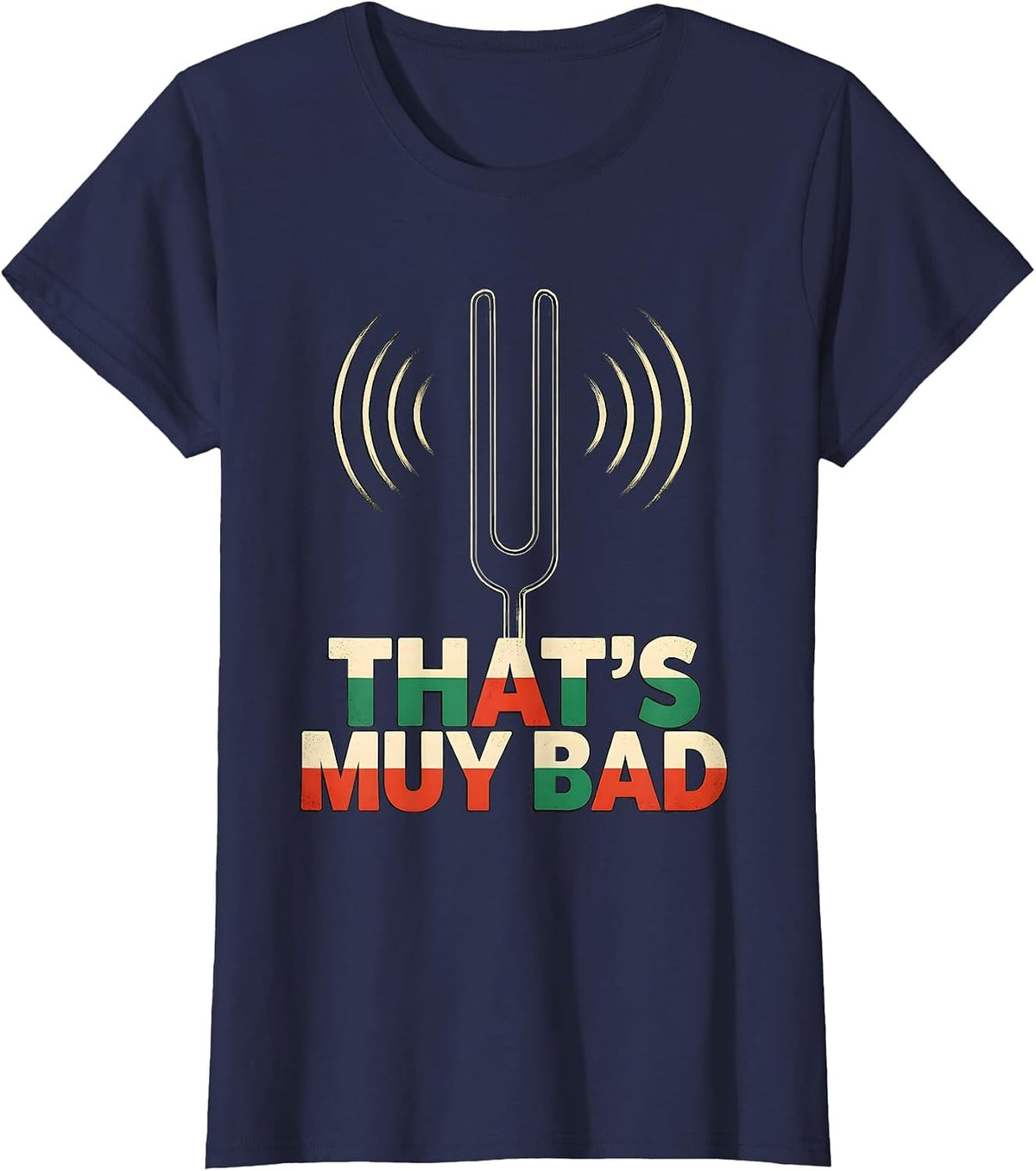 Women's That's Muy Bad Funny Mexican Spanish Bilingual Humor T-Shirt - Navy Blue