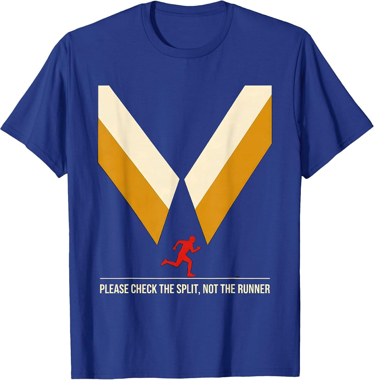 Men's Please Check The Split, Not The Runner Funny Runner Gift T-Shirt - Royal Blue