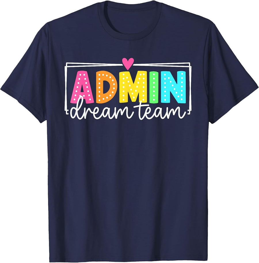 Admin Dream Team Back to School Teachers Students T-Shirt - Navy Blue