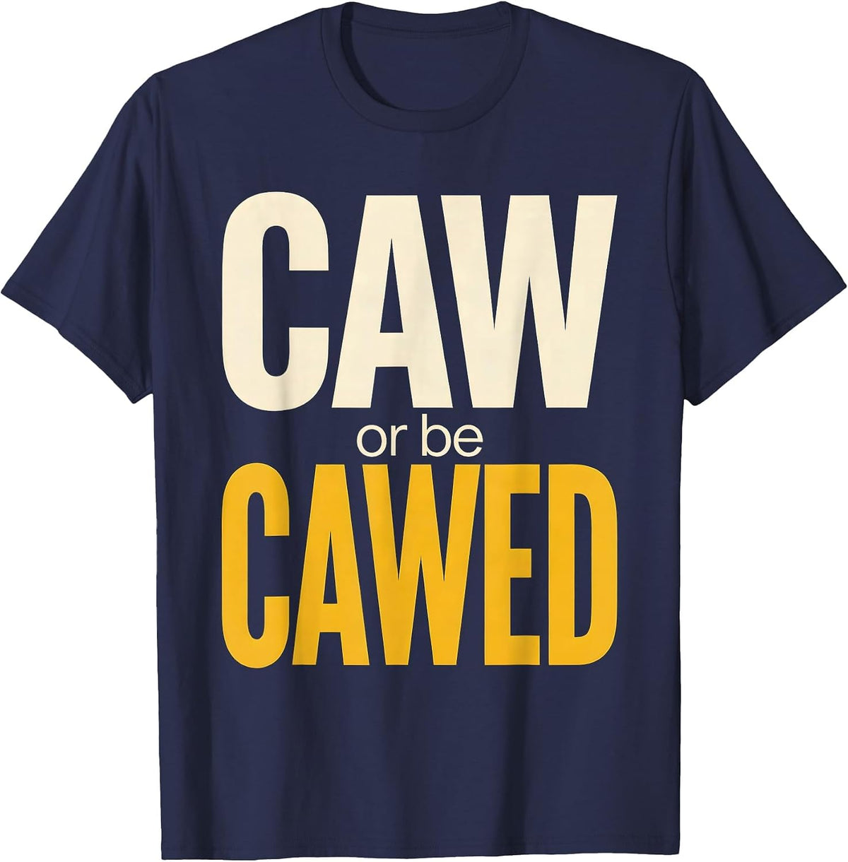 Caw or Be Cawed Funny Crow Design T-Shirt - Navy Blue