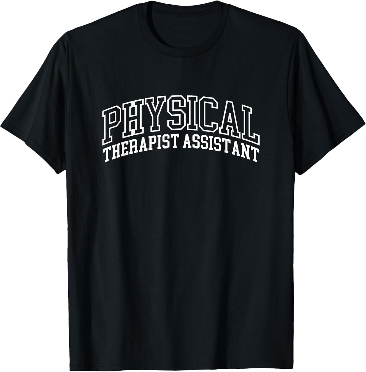 Physical Therapist Assistant PTA T-Shirt - Black