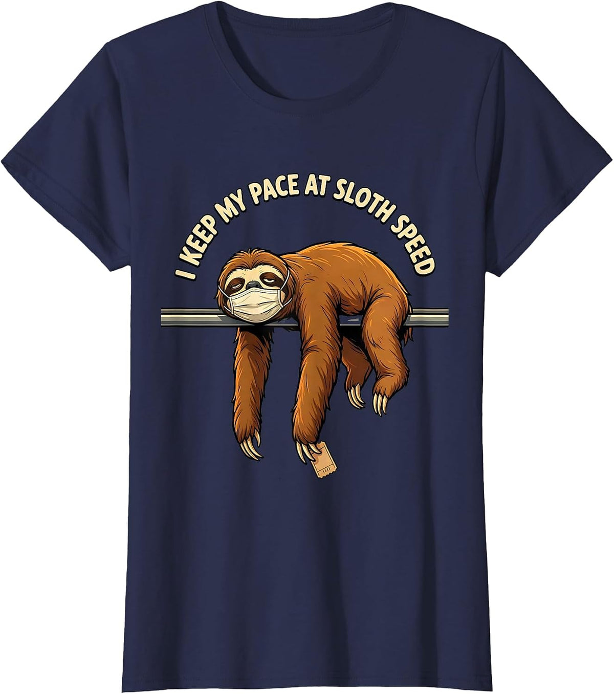 Women's I Keep My Pace At Sloth Speed Funny Sloth Lover Humor T-Shirt - Navy Blue