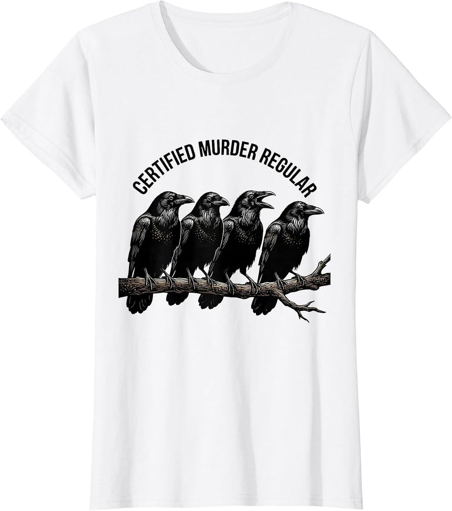 Women's Certified Murder Regular Dark Humor Crow Gothic Novelty T-Shirt - White