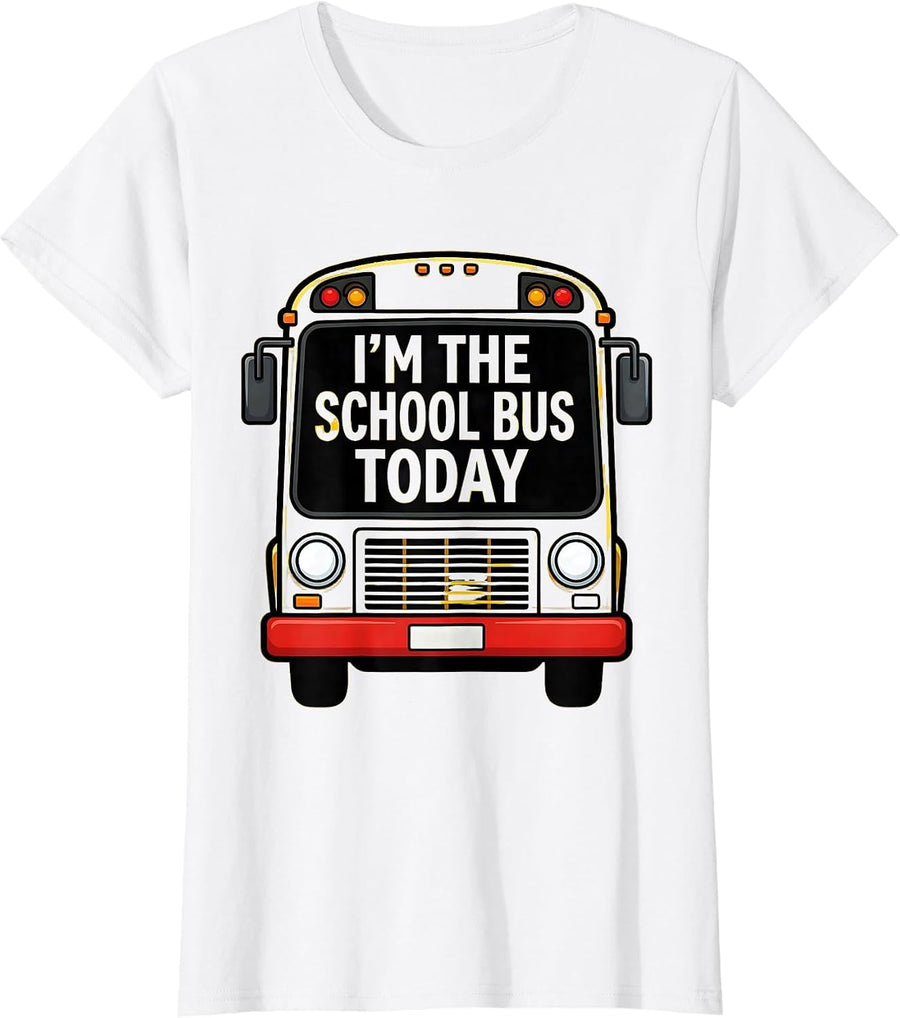 Women's I'm The School Bus Today Funny School Bus Driver Costume T-Shirt - White