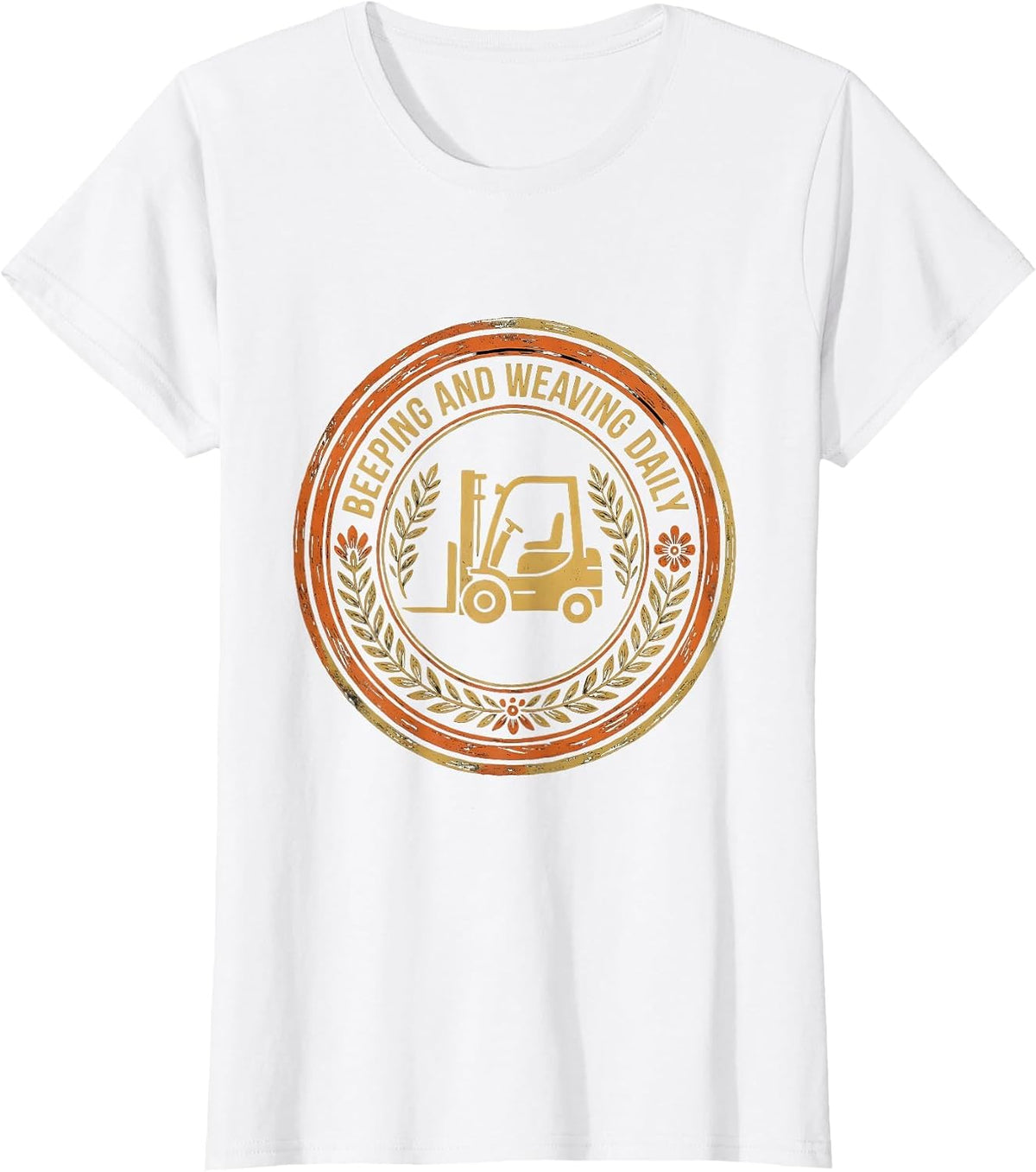 Forklift Certified Beeping and Weaving Daily T-Shirt - White