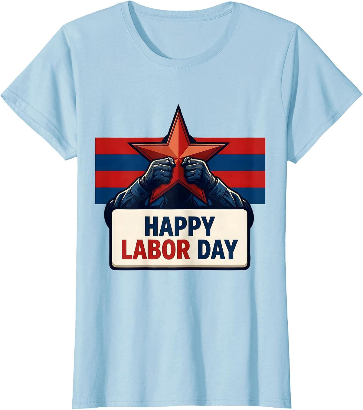 Happy Labor Day Patriotic Americana Tribute Gift T-Shirt - Baby Blue