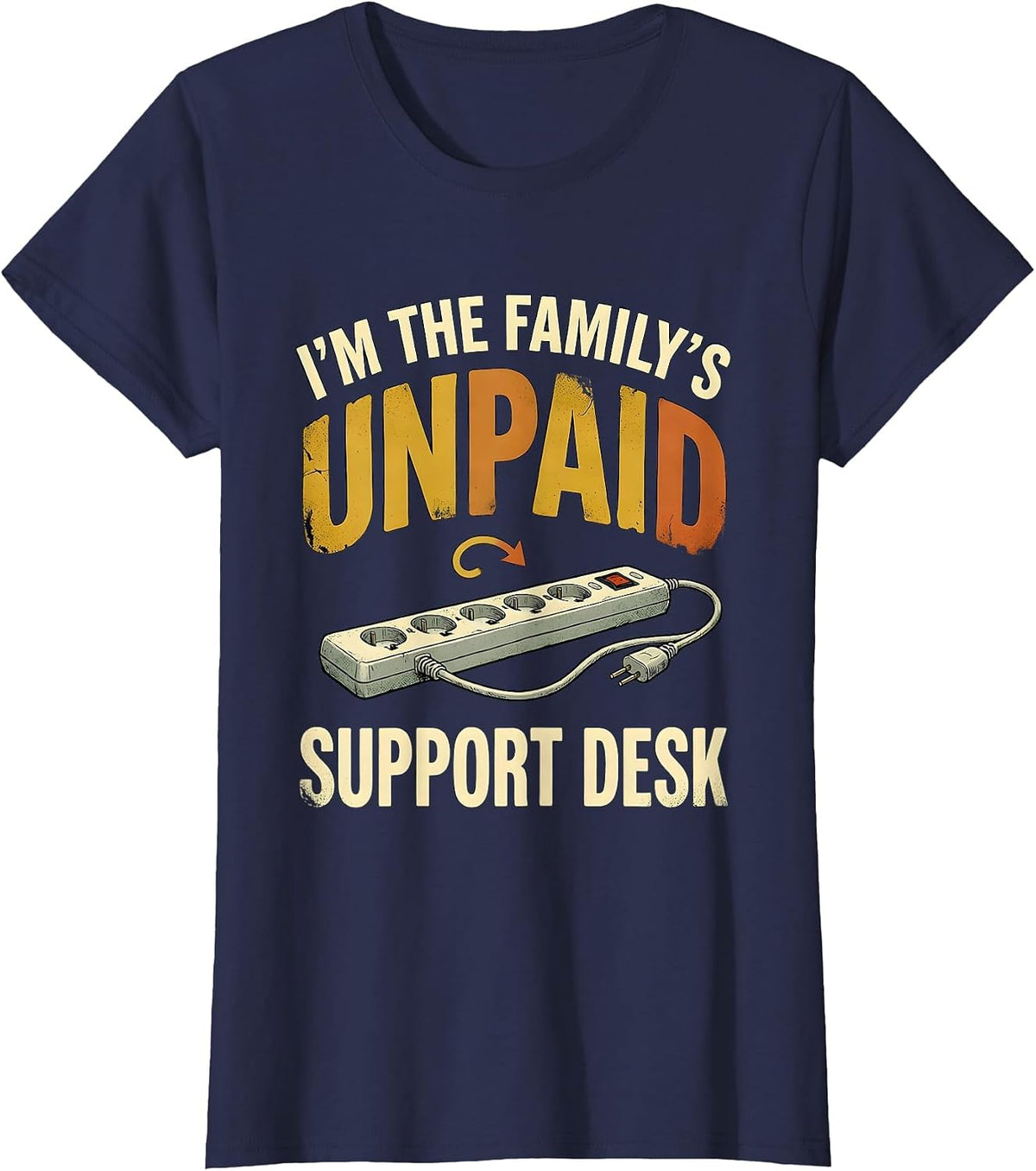 Women's I'm The Family's Unpaid Support Desk Funny IT Tech Support T-Shirt - Navy Blue