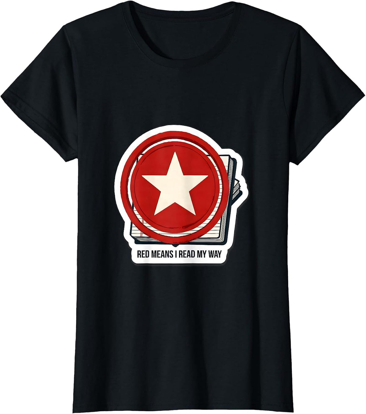 Red Means I Read My Way Dyslexia Awareness Month Sticker T-Shirt - Black