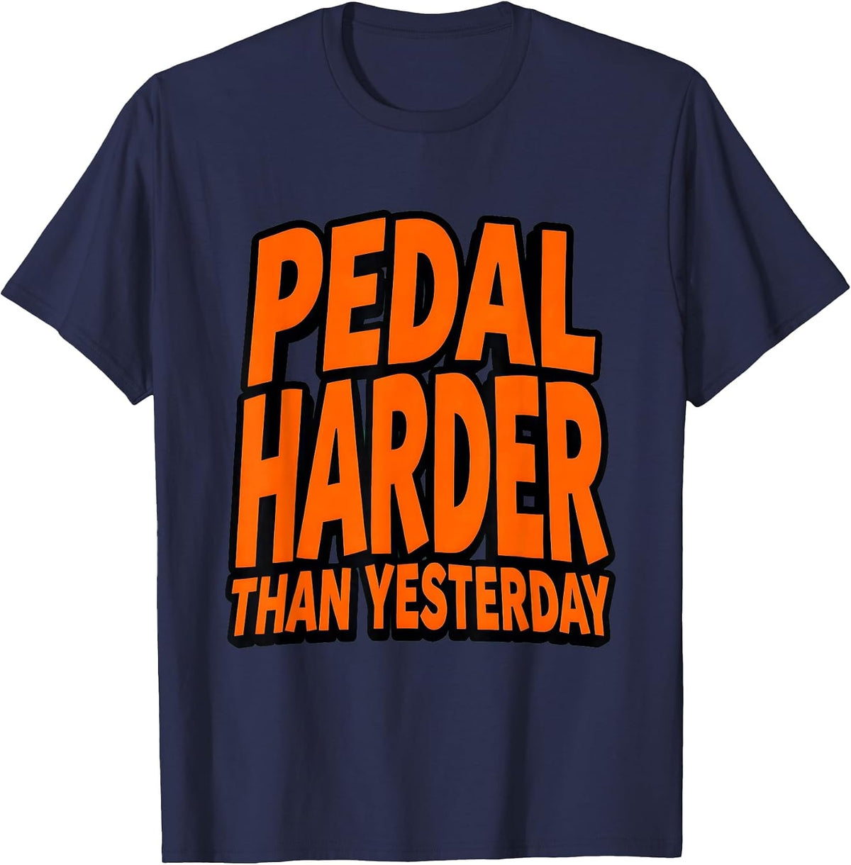 Pedal Harder Than Yesterday MTB Cycling Design T-Shirt - Navy Blue
