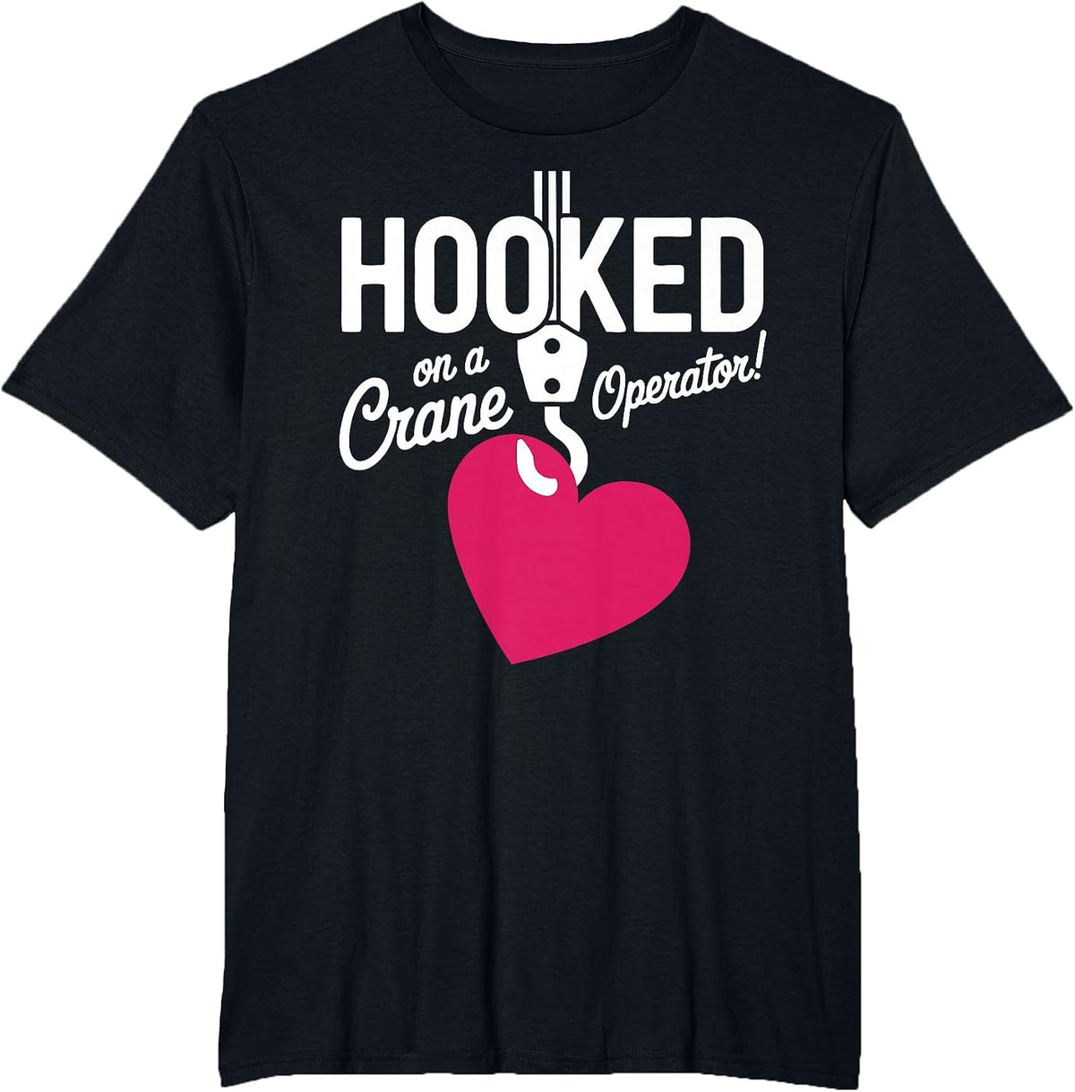 Wife Girlfriend of Crane Operator T-Shirt - Black