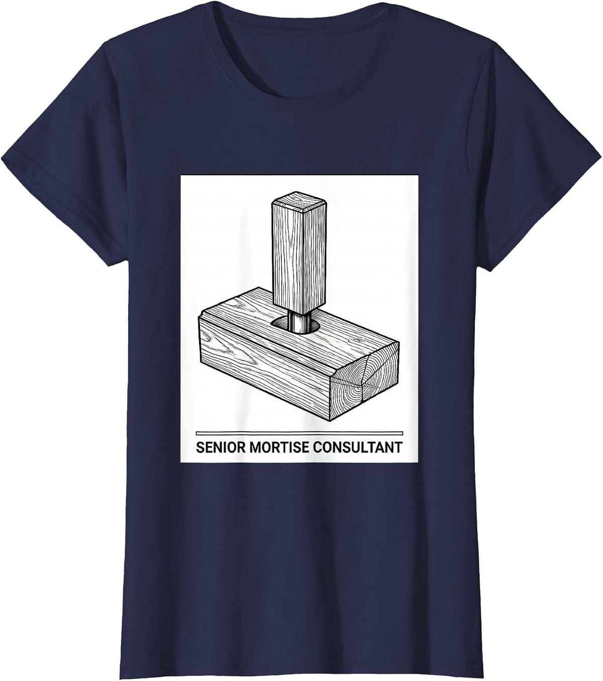 Women's Senior Mortise Consultant Funny Woodworking Carpenter Dad T-Shirt - Navy Blue