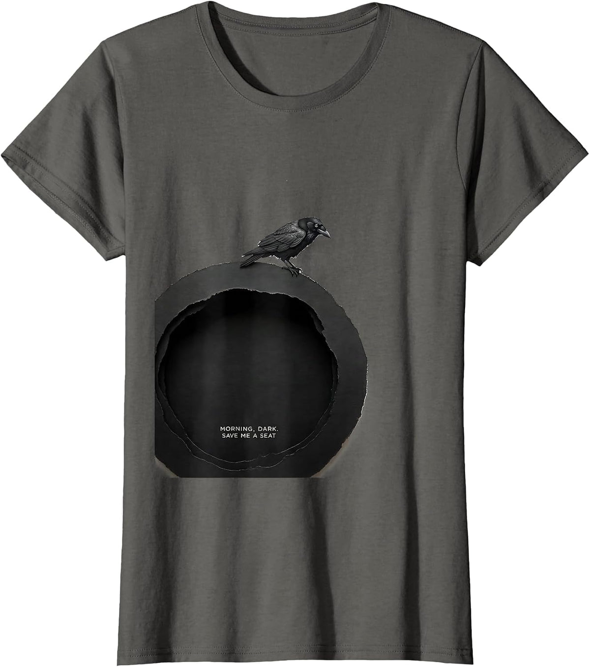 Women's Morning, Dark. Save Me A Seat Dark Humor Crow Lover Gothic T-Shirt - Asphalt Grey