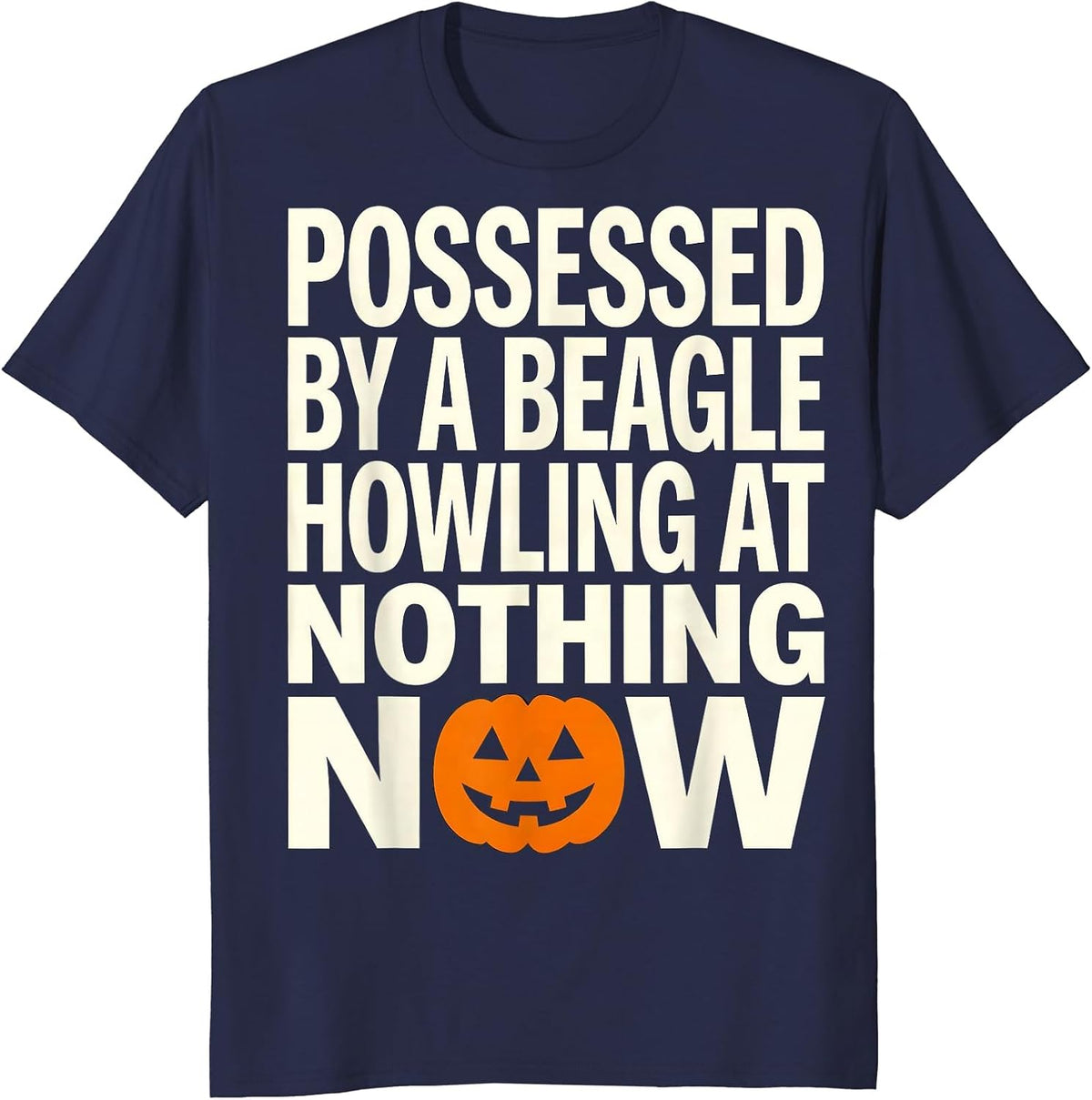 Men's Possessed By A Beagle Howling At Nothing Now Funny T-Shirt - Navy Blue