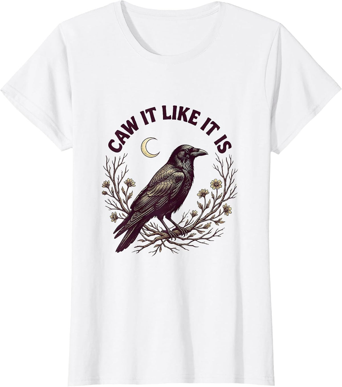 Caw It Like It Is Funny Crow Design T-Shirt - White