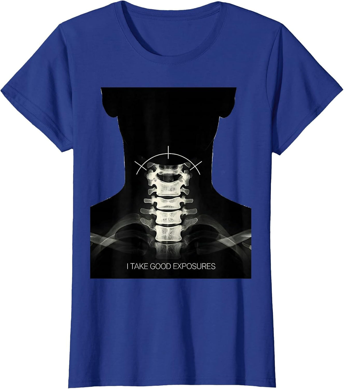 Women's I Take Good Exposures Radiology Tech X-ray Technologist T-Shirt - Royal Blue