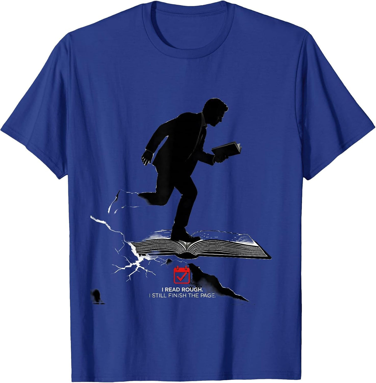 Men's I Read Rough I Still Finish The Page Dyslexia Awareness T-Shirt - Royal Blue